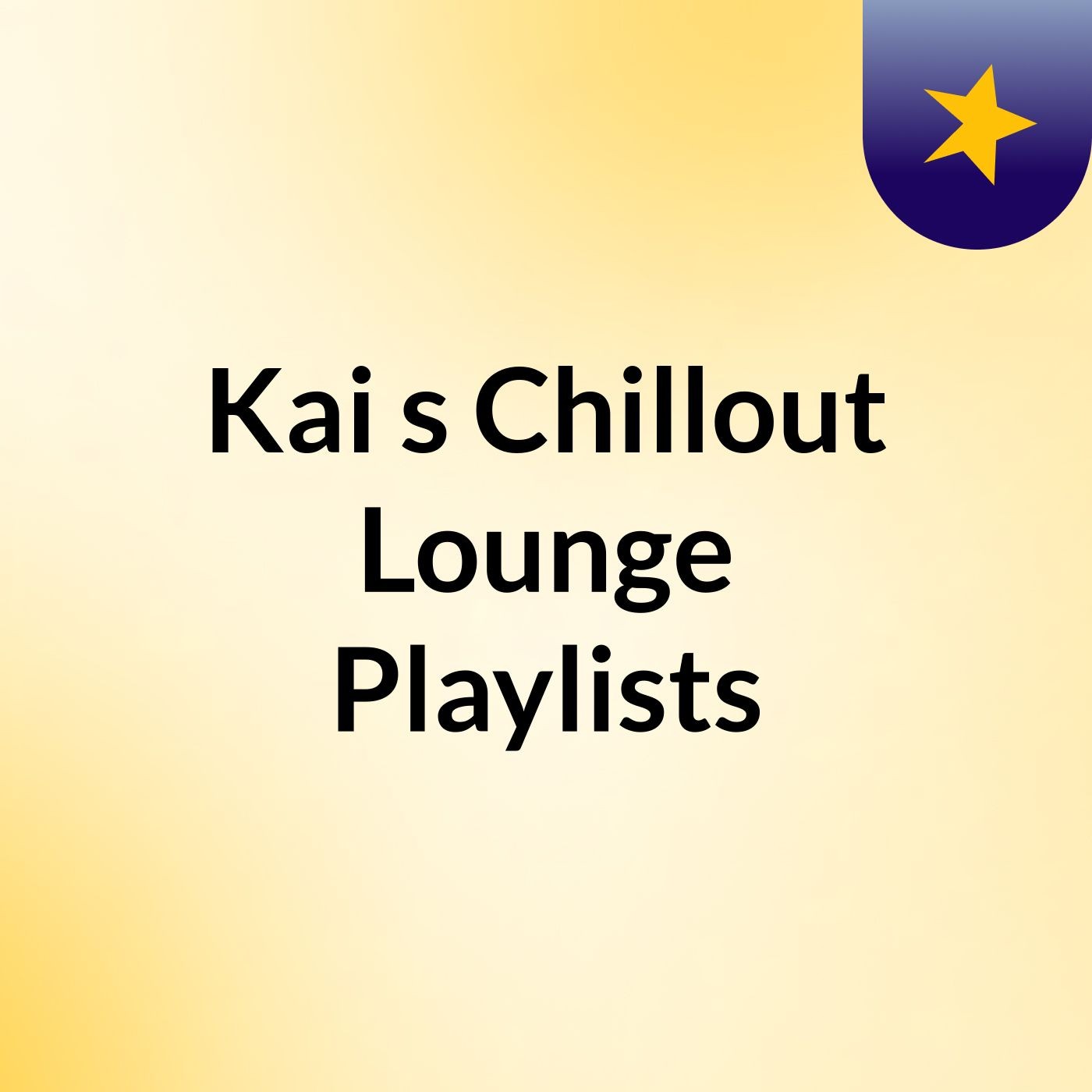 Kai's Chillout Lounge Playlists