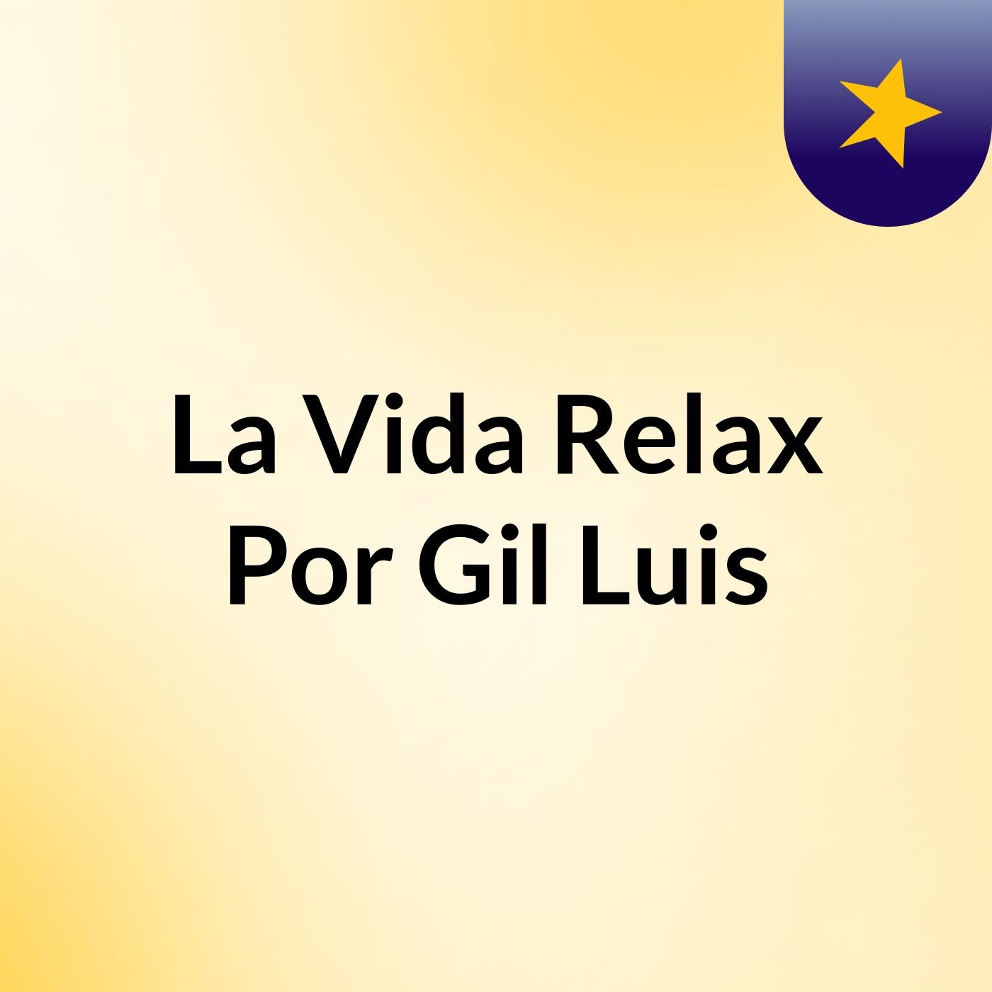 La Vida Relax Por Gil Luis
