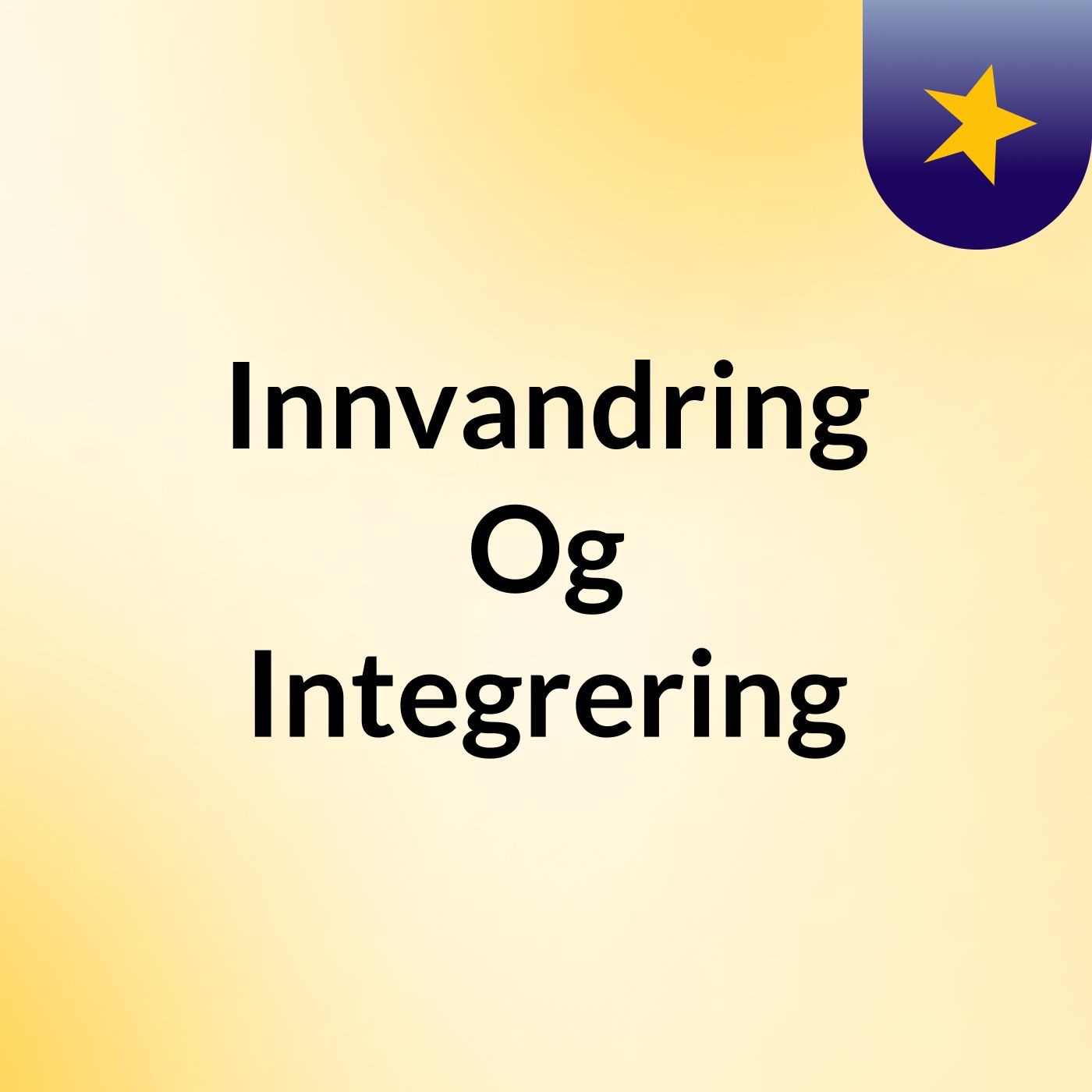 Innvandring Og Integrering