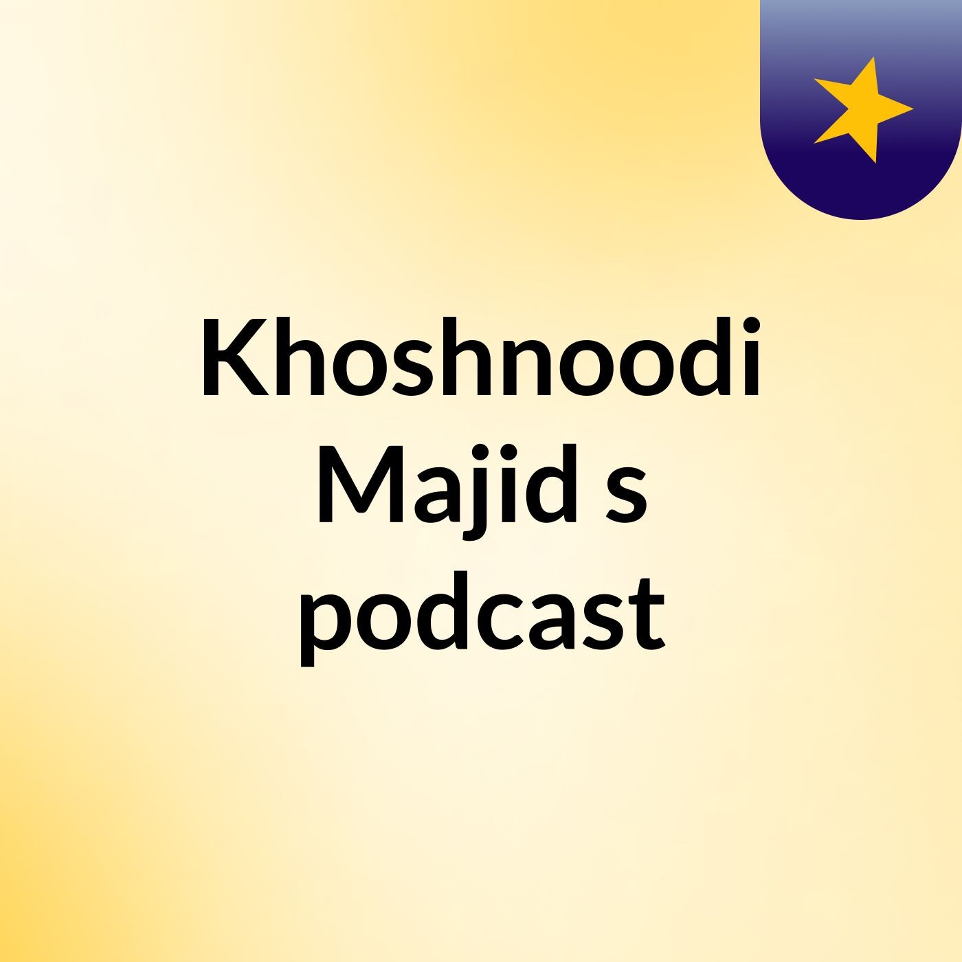 Khoshnoodi Majid's podcast