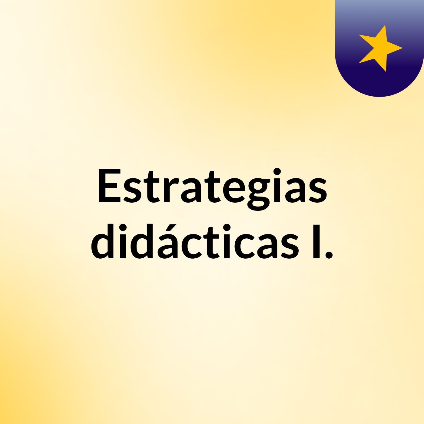 Estrategias didácticas I.