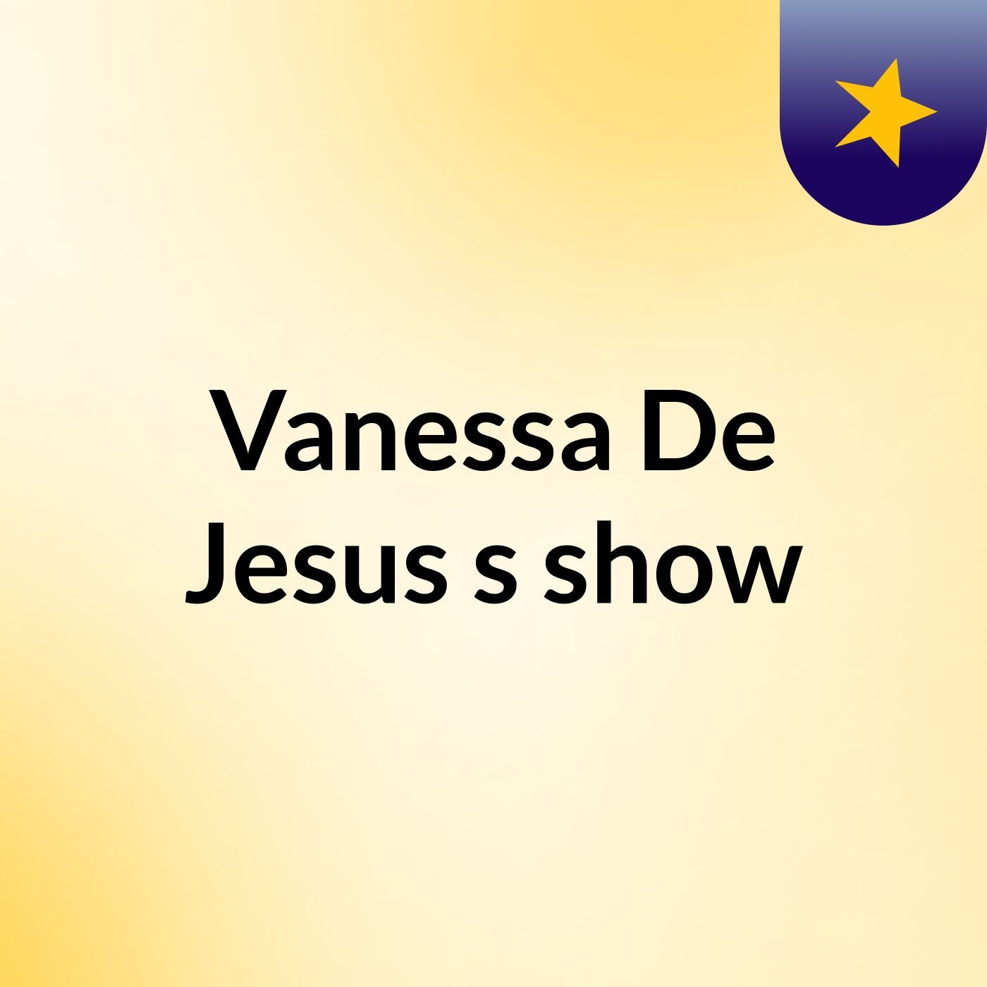 Vanessa De Jesus's show