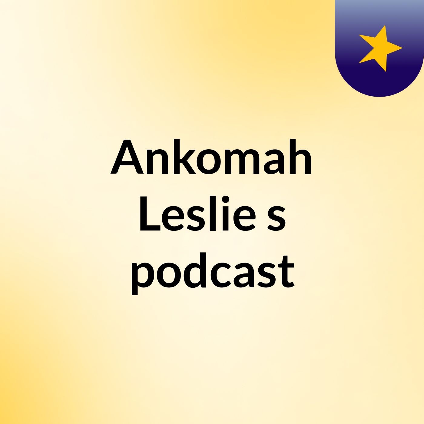 Ankomah Leslie's podcast podcast artwork