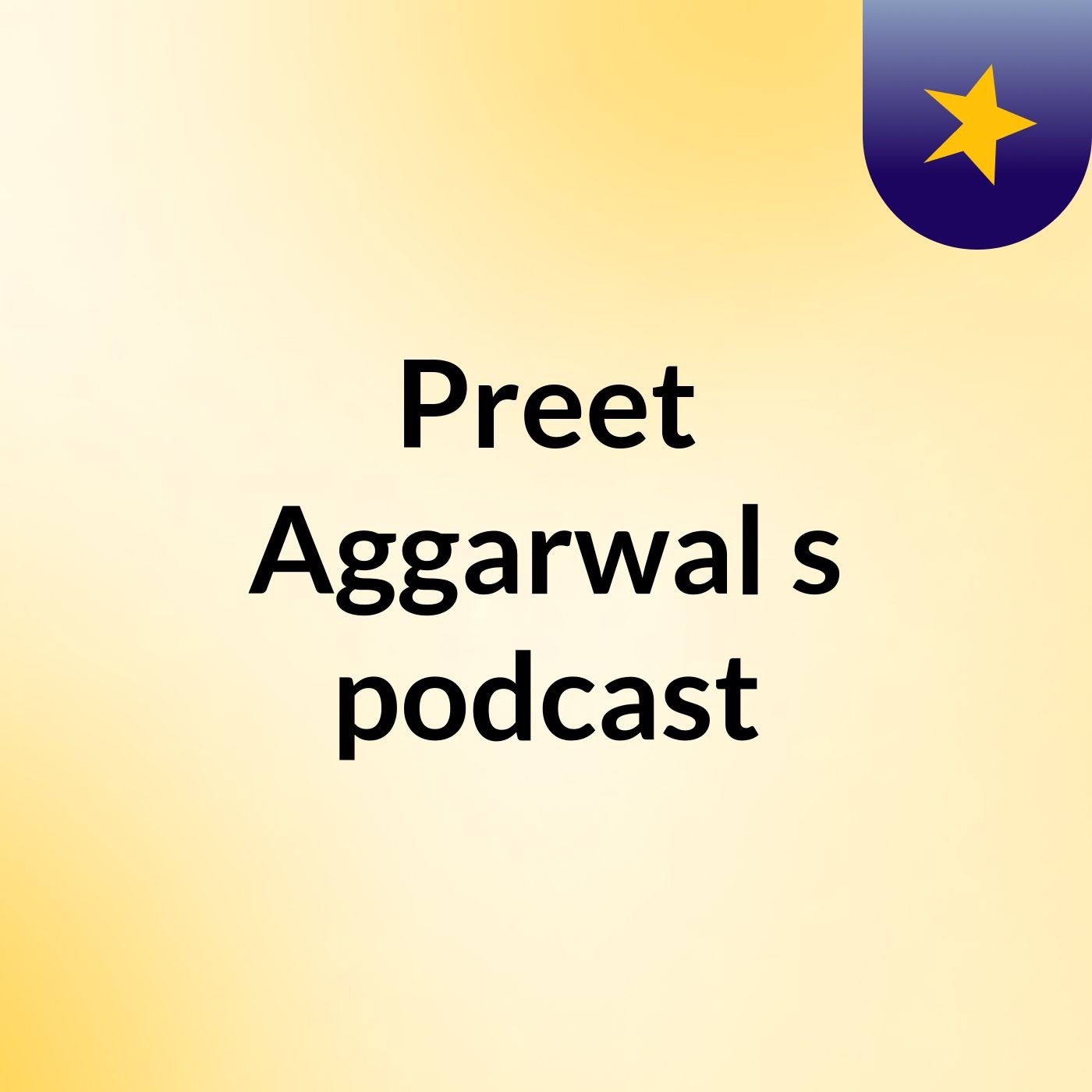 Preet Aggarwal's podcast