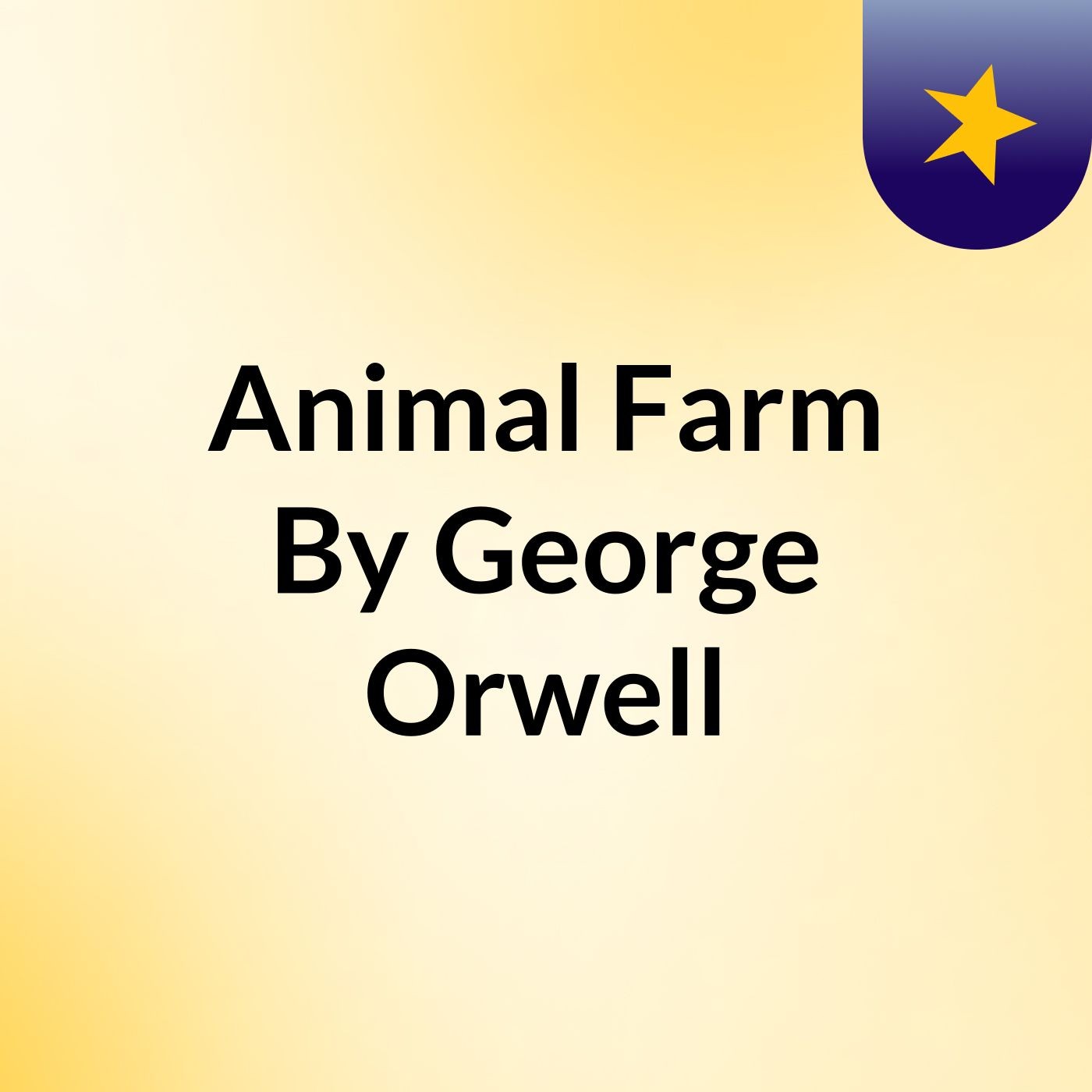 Animal Farm By George Orwell