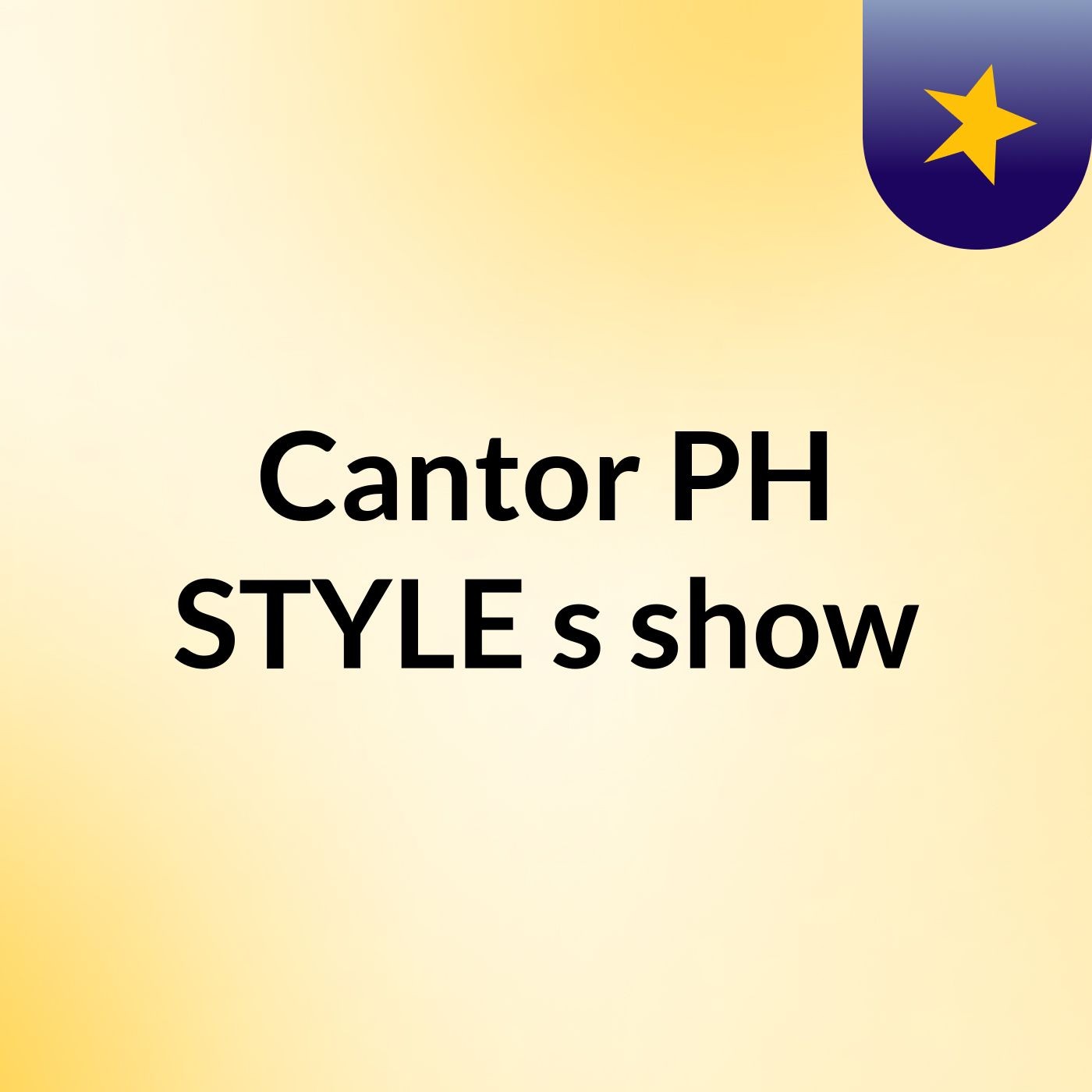 Cantor PH STYLE's show