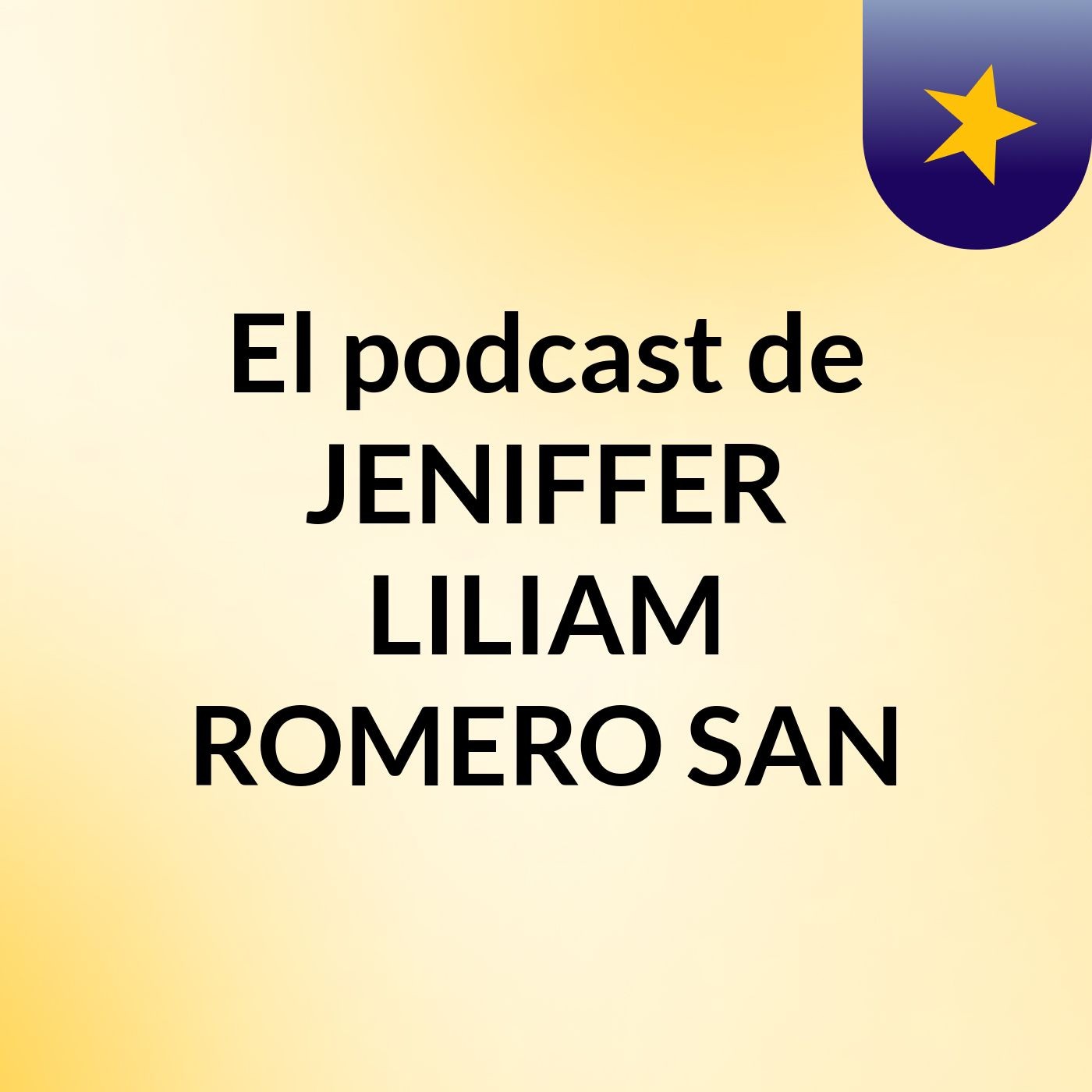 El podcast de JENIFFER LILIAM ROMERO SAN podcast artwork