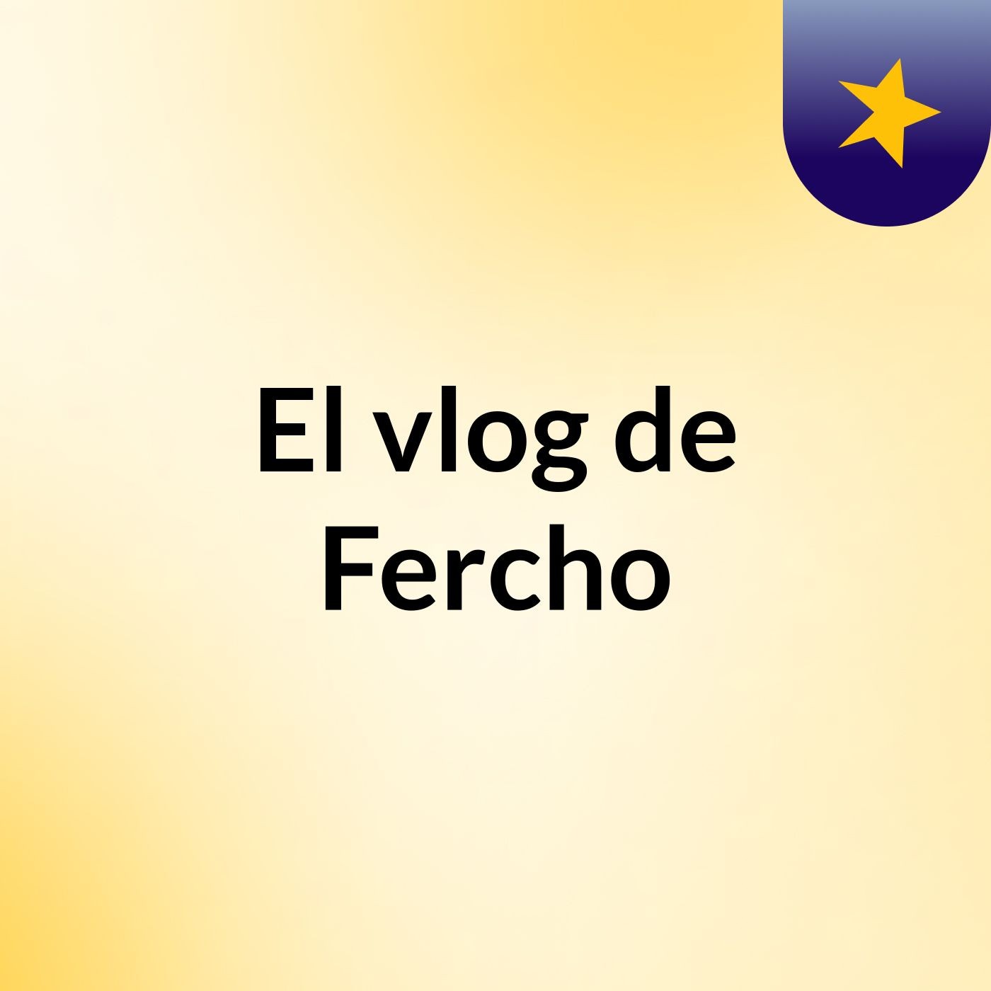 El vlog de Fercho