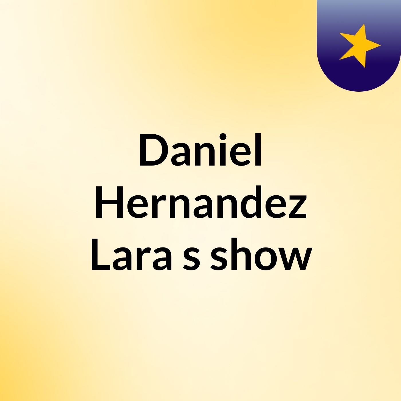 Daniel Hernandez Lara's show