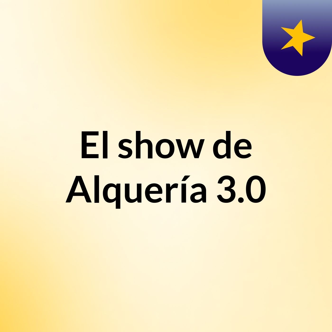 El show de Alquería 3.0