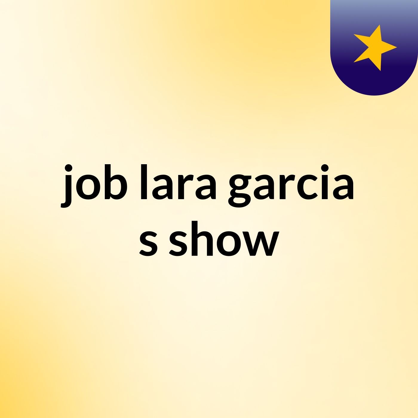 job lara garcia's show