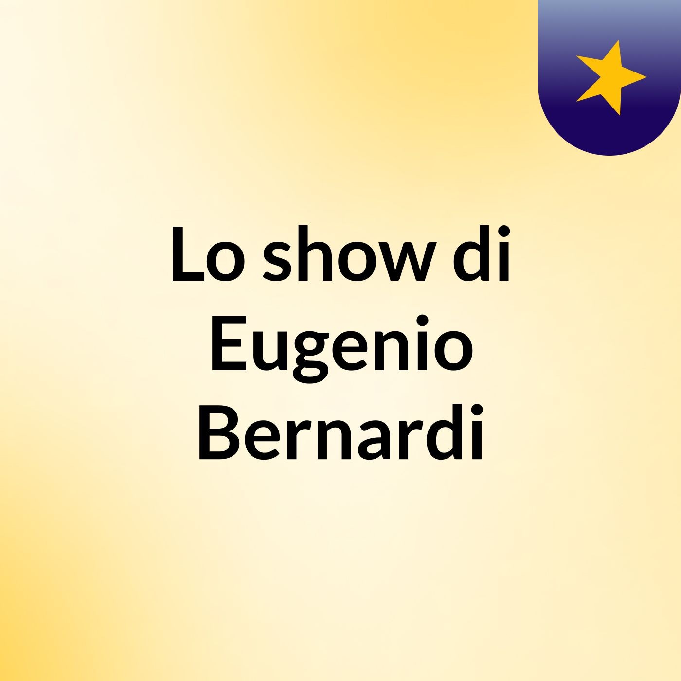 Lo show di Eugenio Bernardi