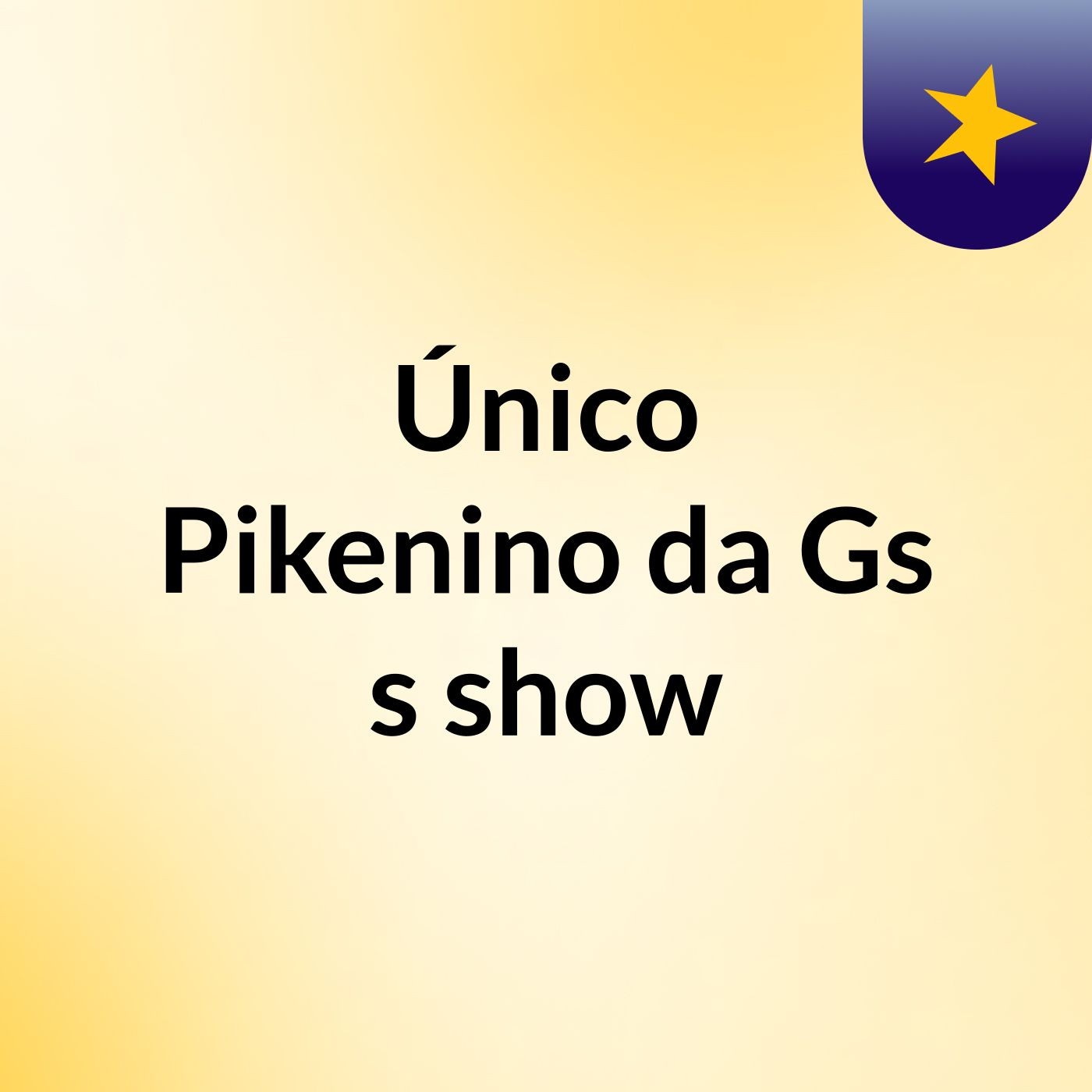 Único Pikenino da Gs's show