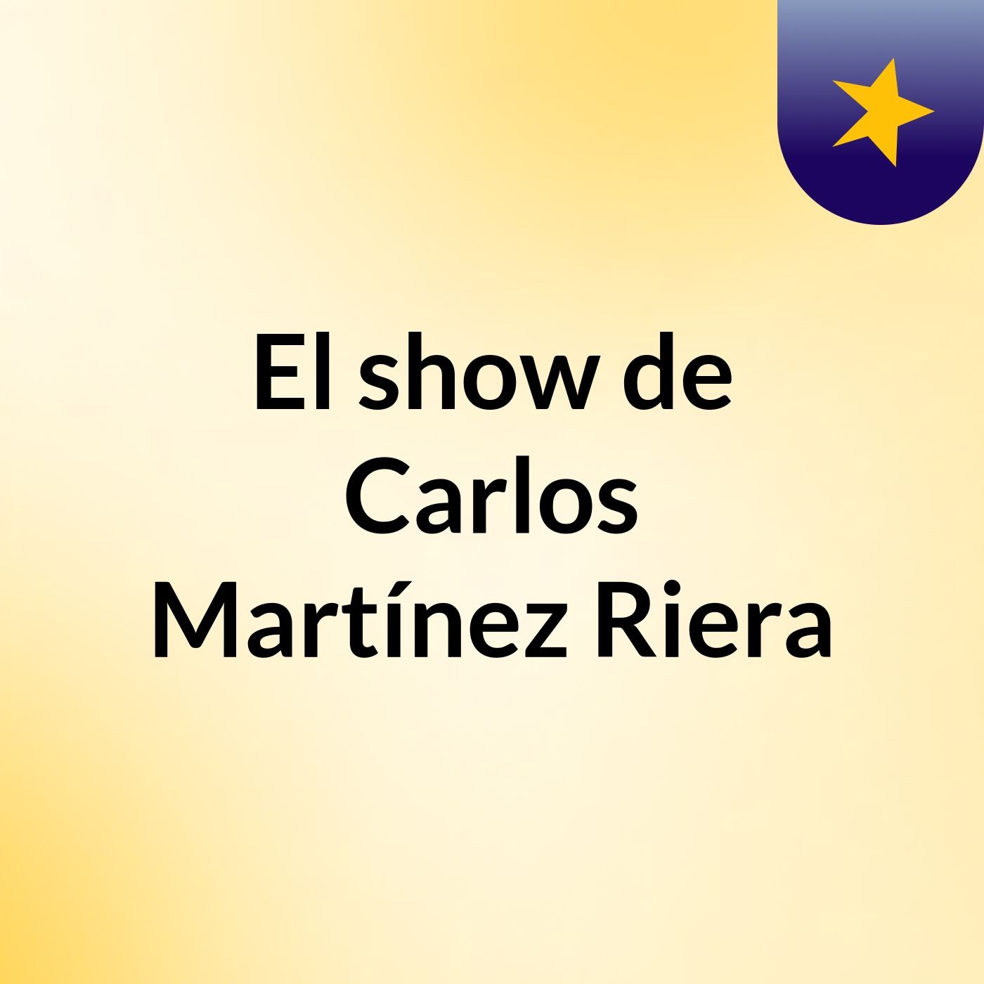 El show de Carlos Martínez Riera