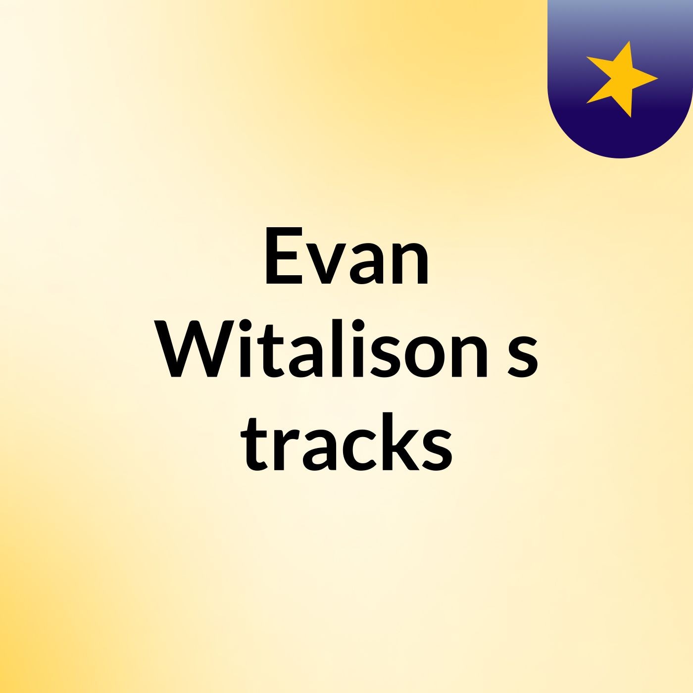 Evan Witalison's tracks podcast artwork