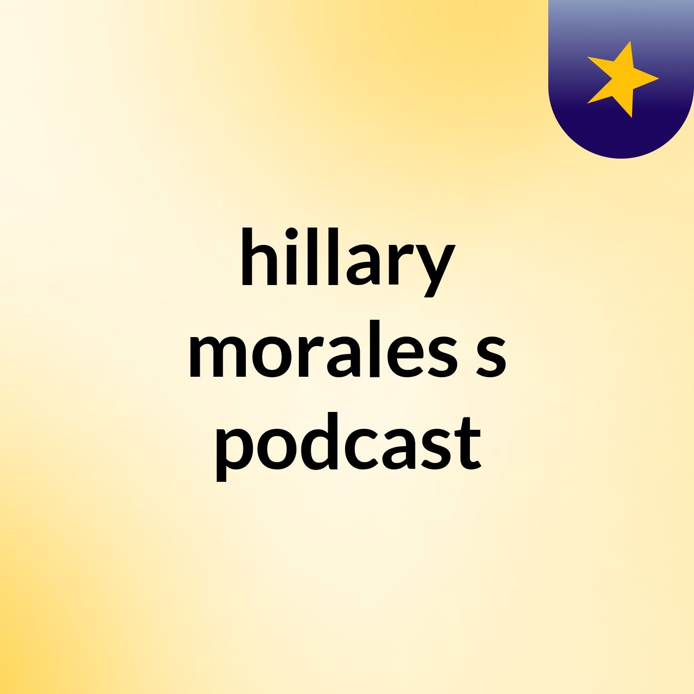 hillary morales's podcast podcast artwork