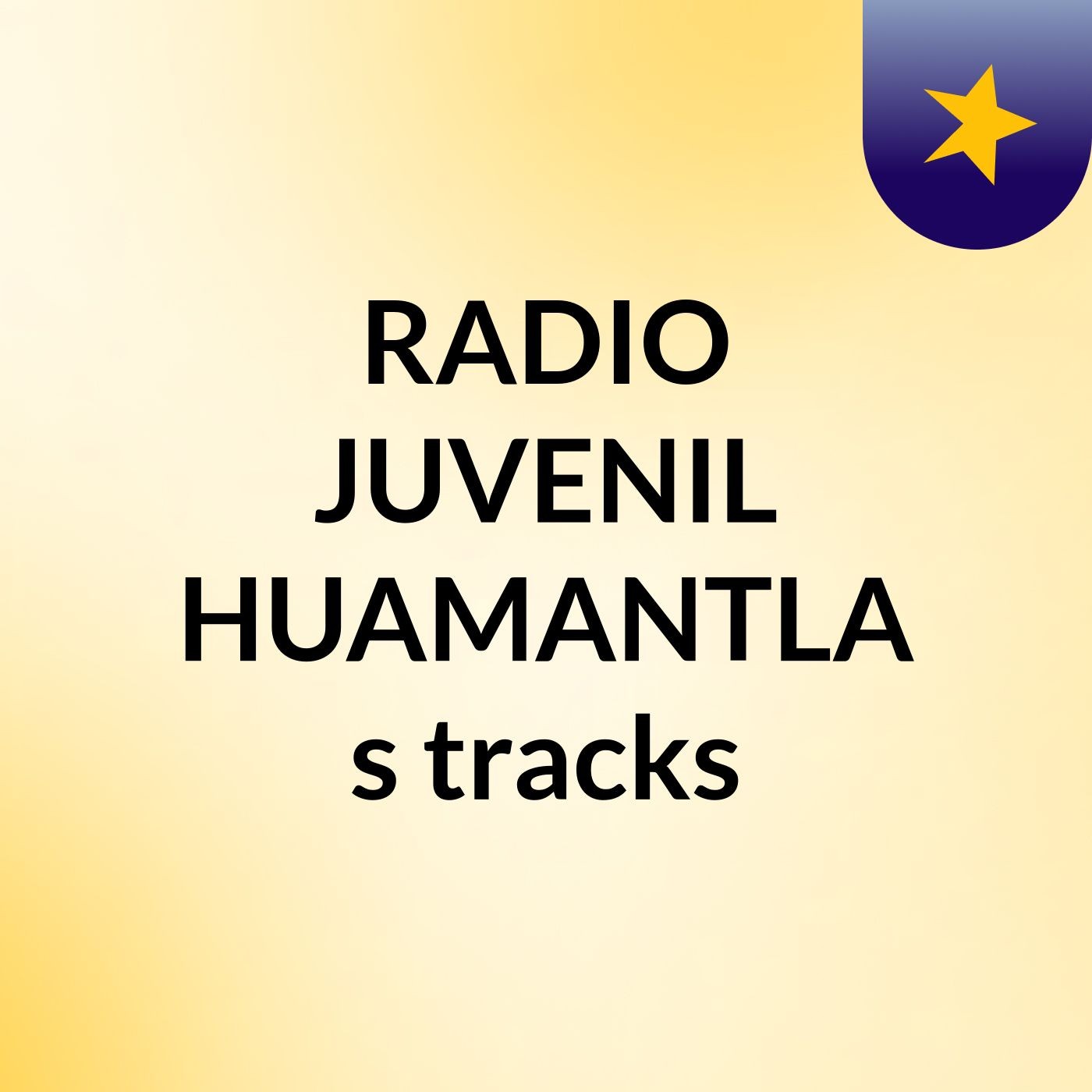 RADIO JUVENIL HUAMANTLA's tracks