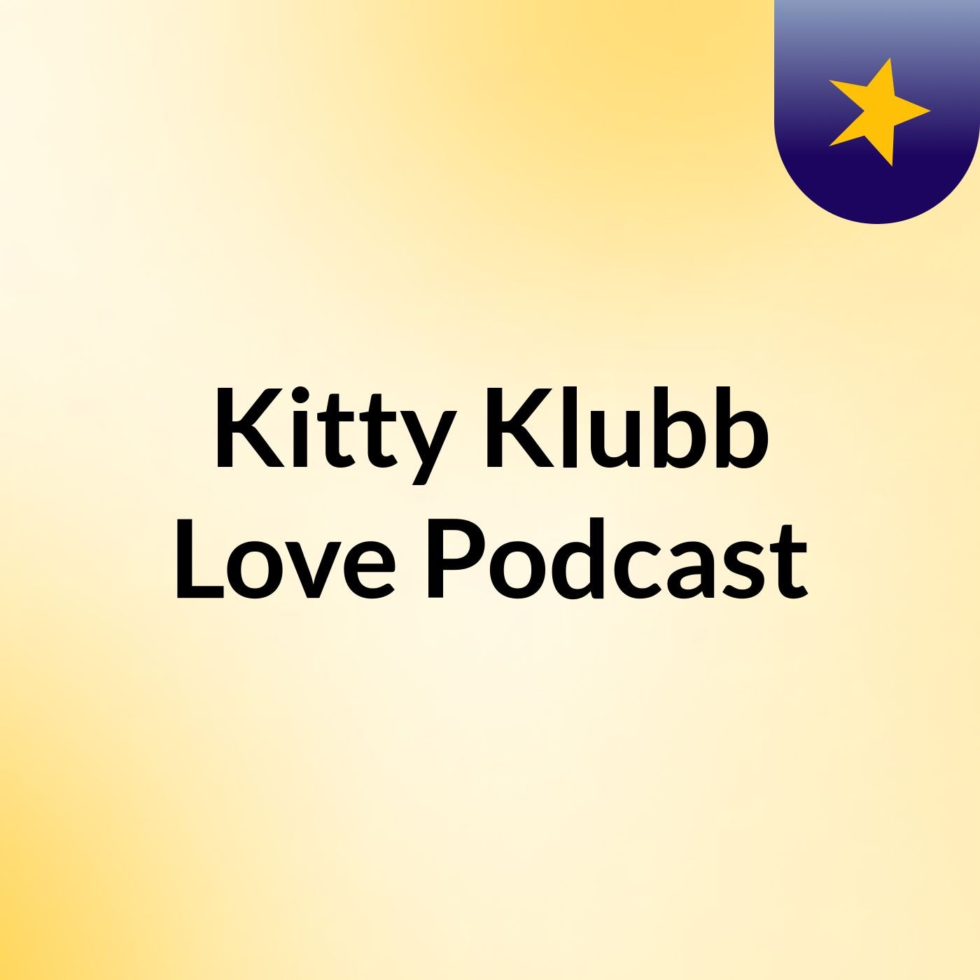 Kitty Klubb Love Podcast
