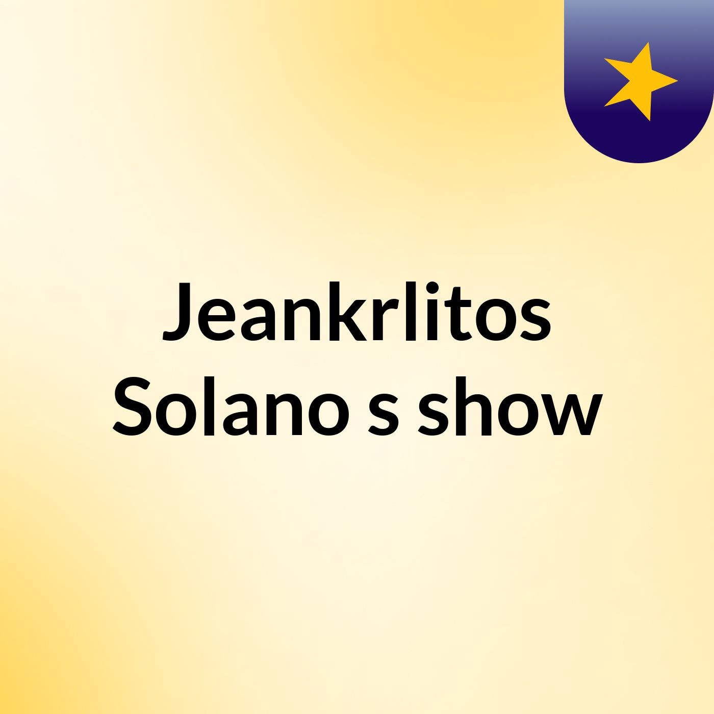 Jeankrlitos Solano's show