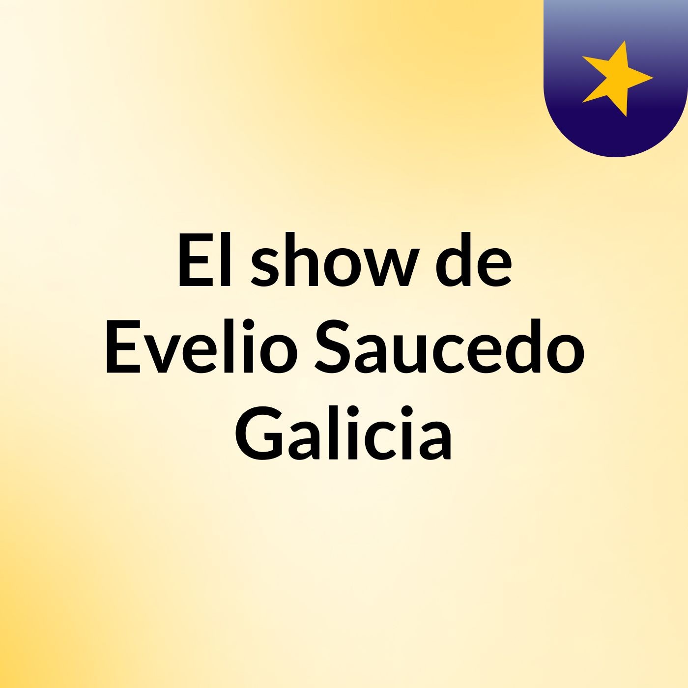 El show de Evelio Saucedo Galicia