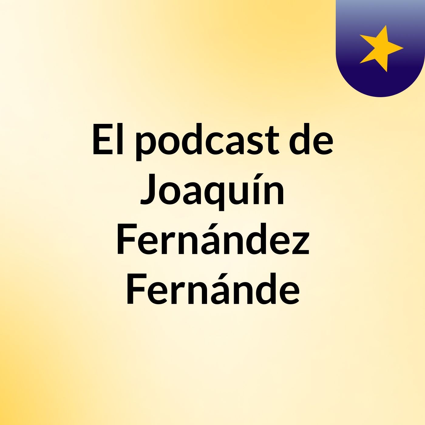 El podcast de Joaquín Fernández Fernánde
