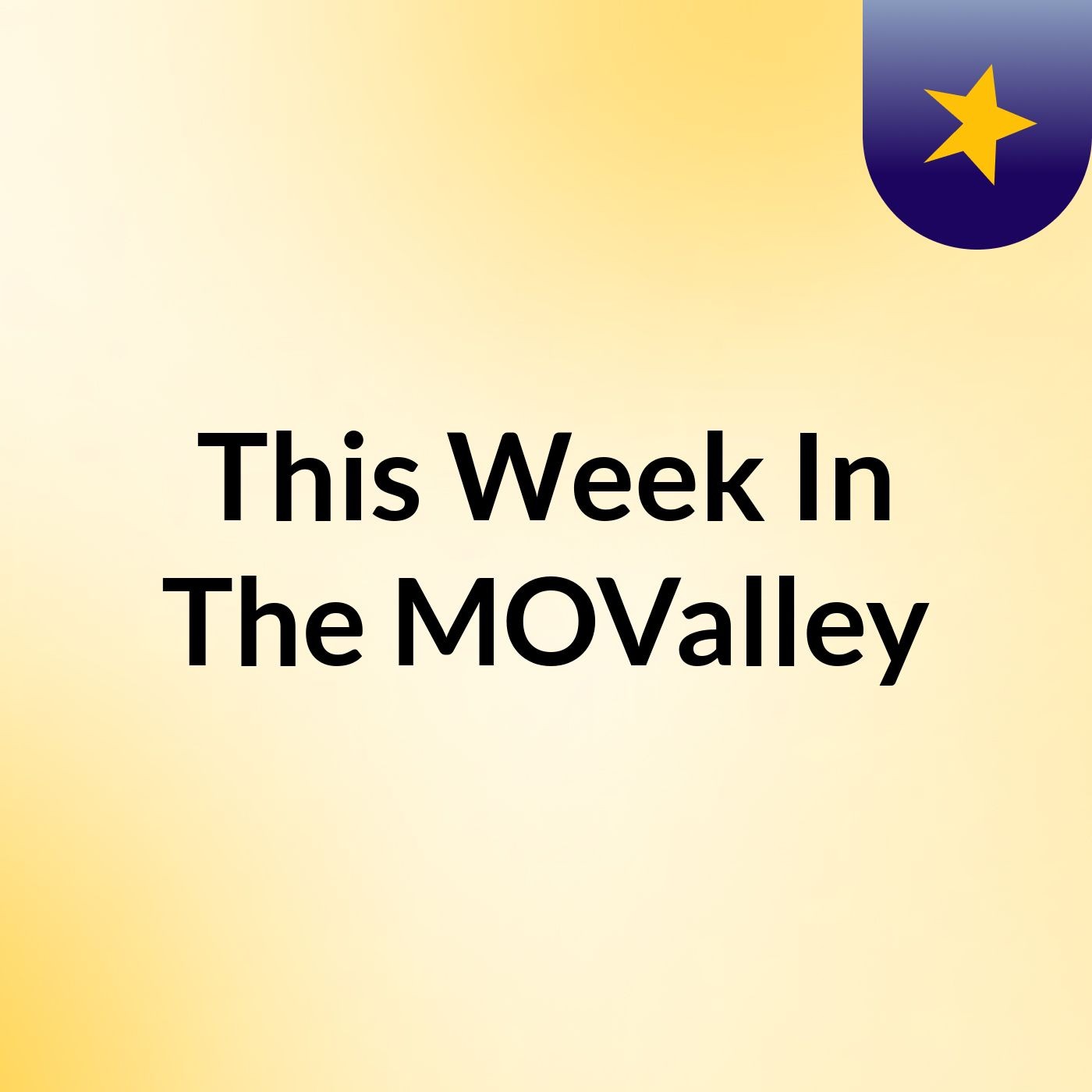 This Week In The MOValley