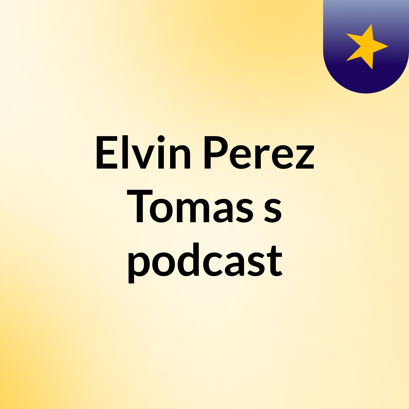 Elvin Perez Tomas's podcast podcast artwork