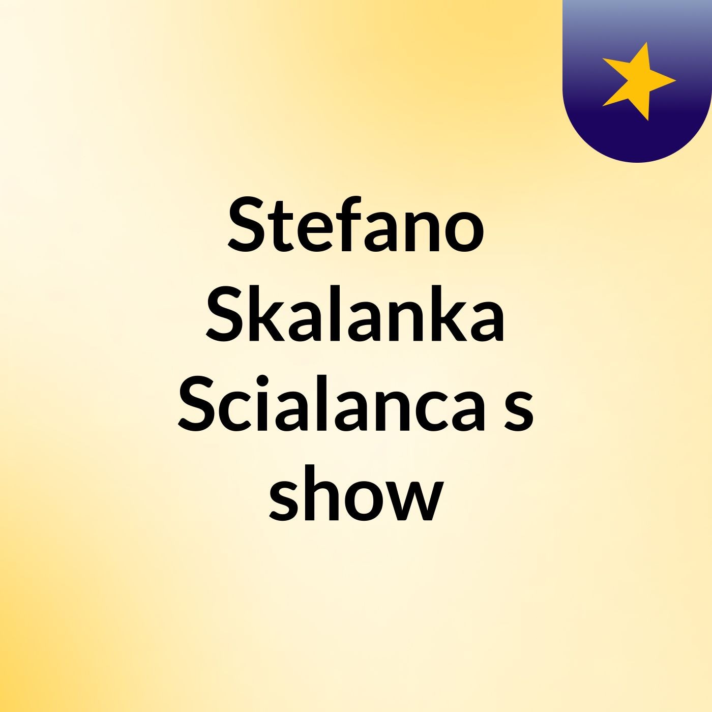Stefano Skalanka Scialanca's show