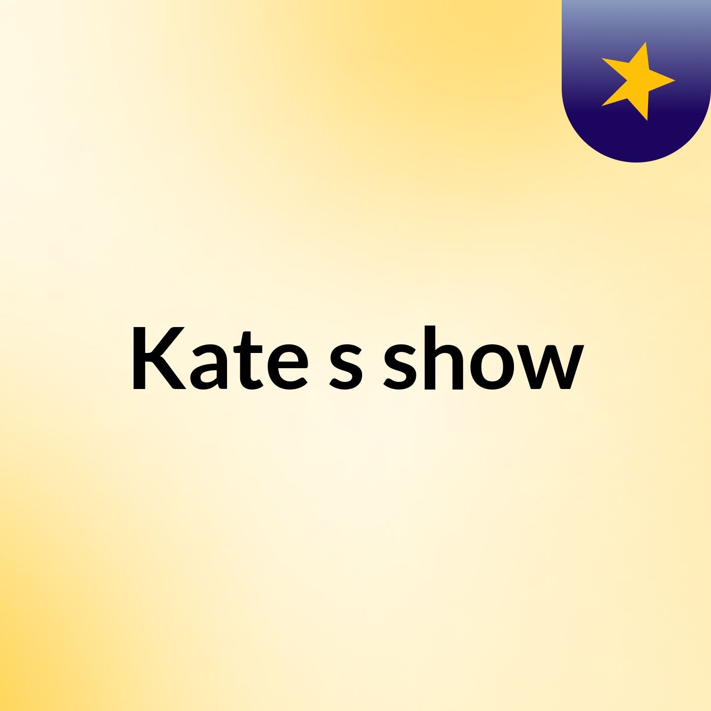 Kate's show