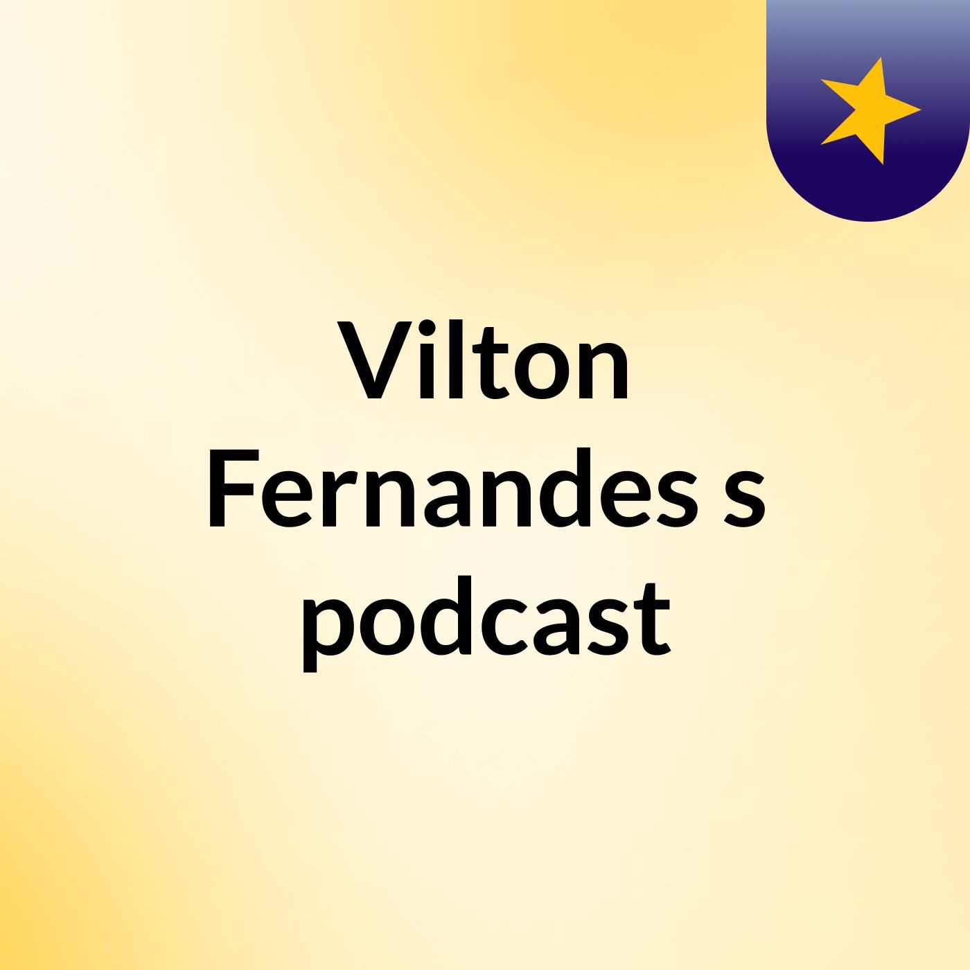 Episódio 5 - Vilton Fernandes's podcast