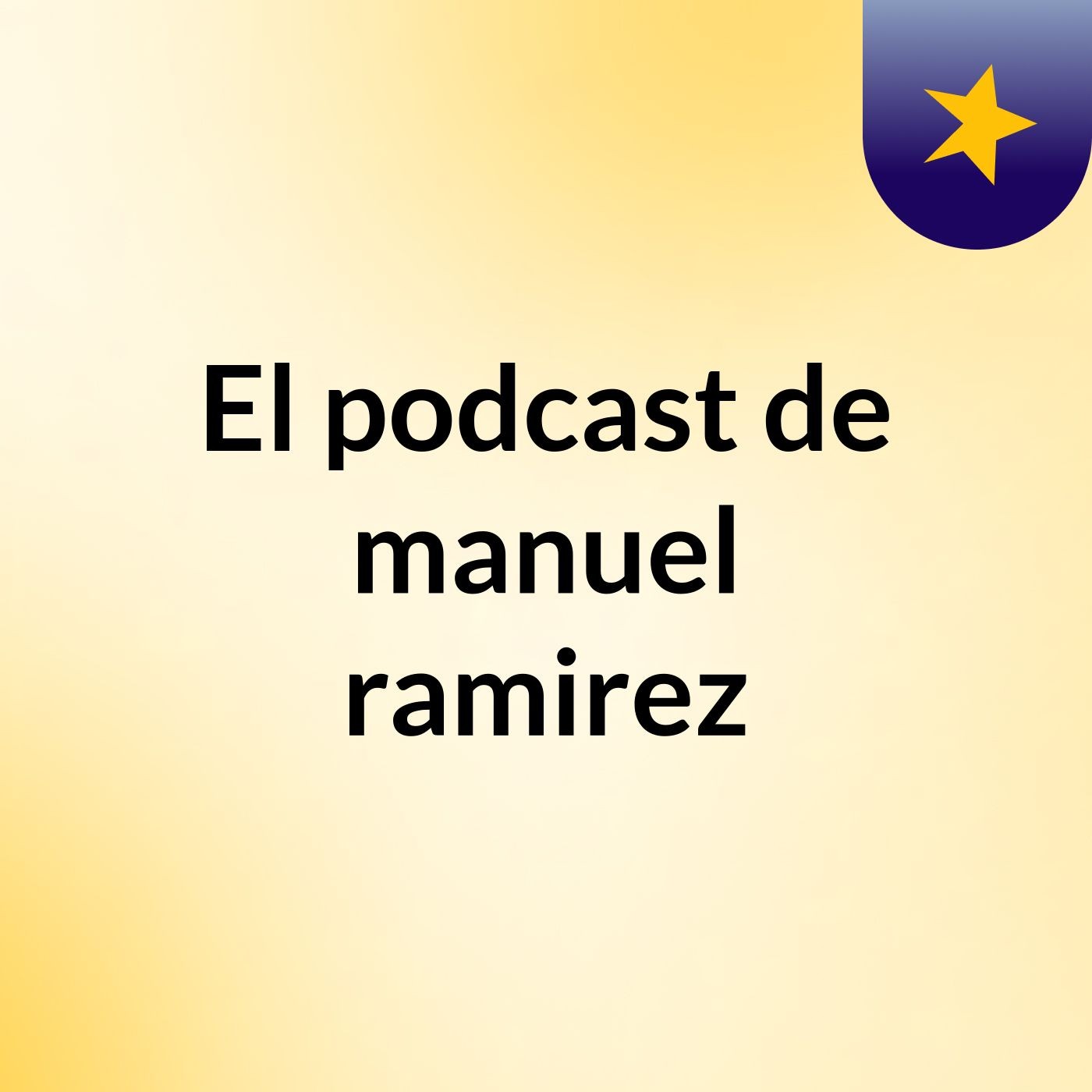 El podcast de manuel ramirez