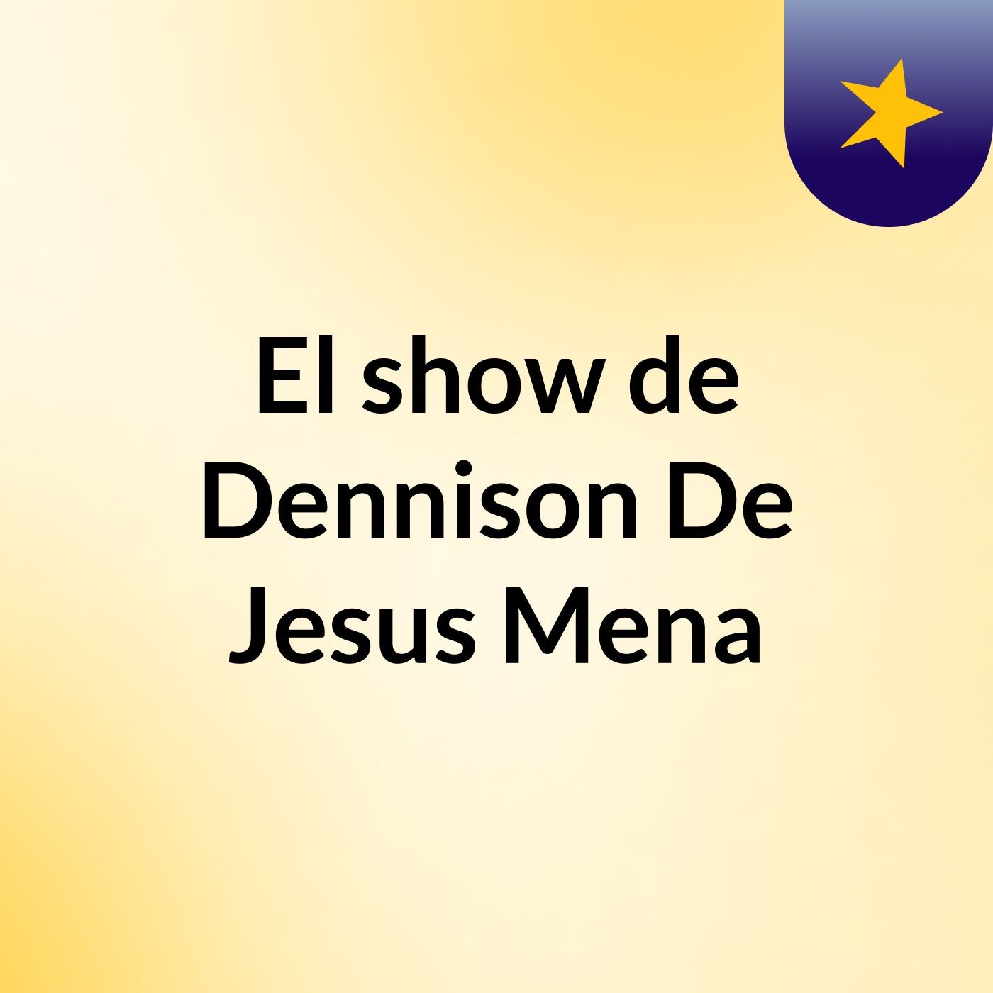 El show de Dennison De Jesus Mena