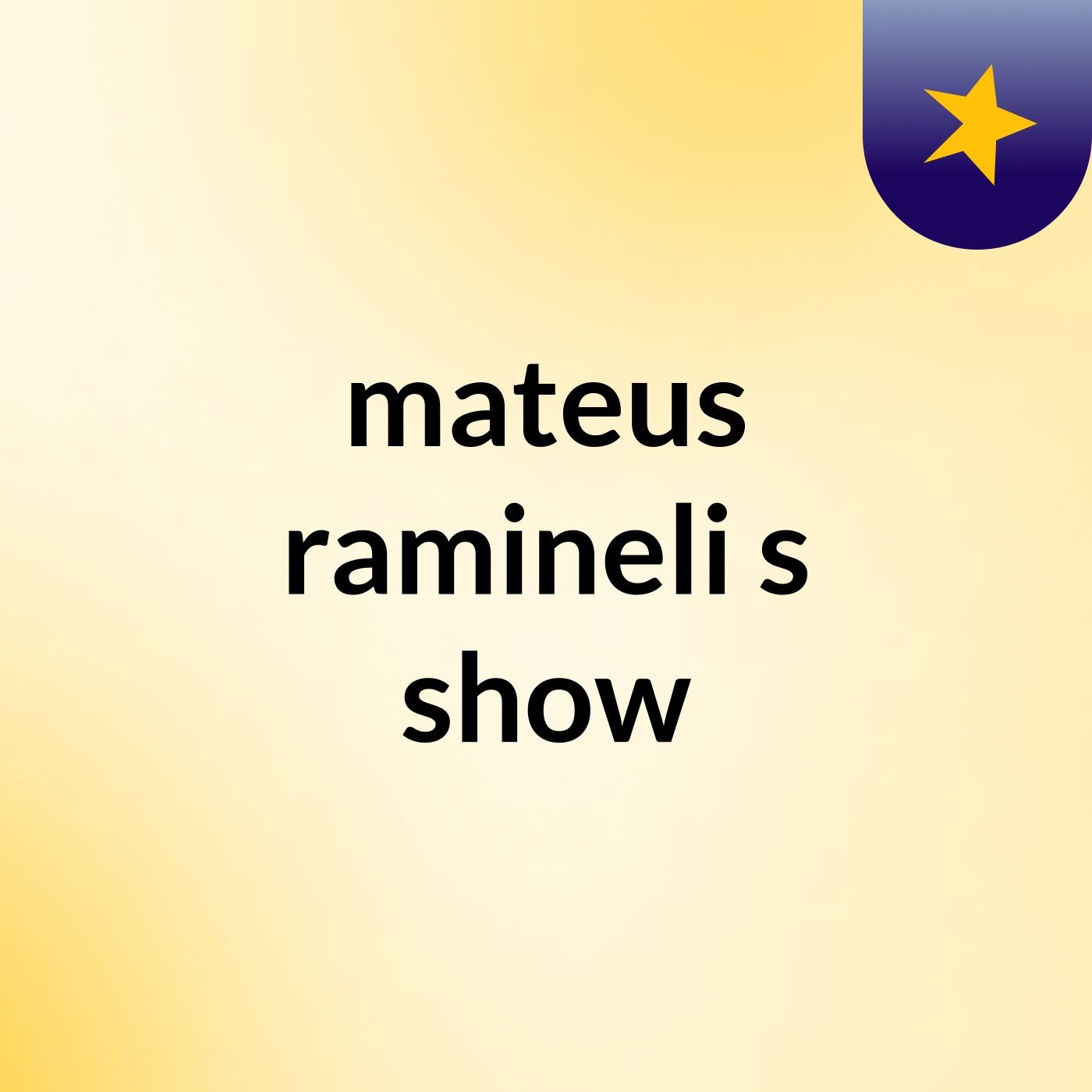 mateus ramineli's show