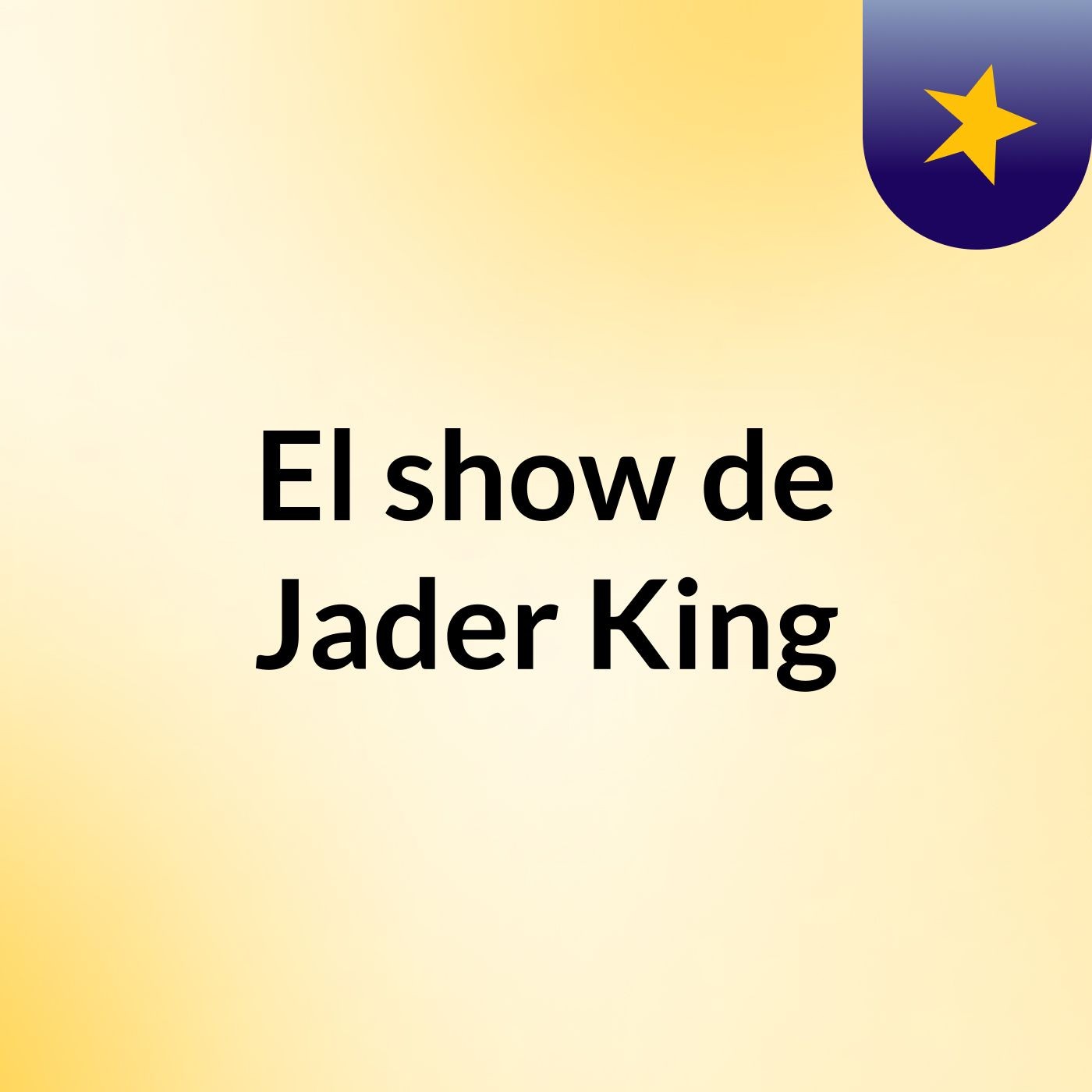 El show de Jader King