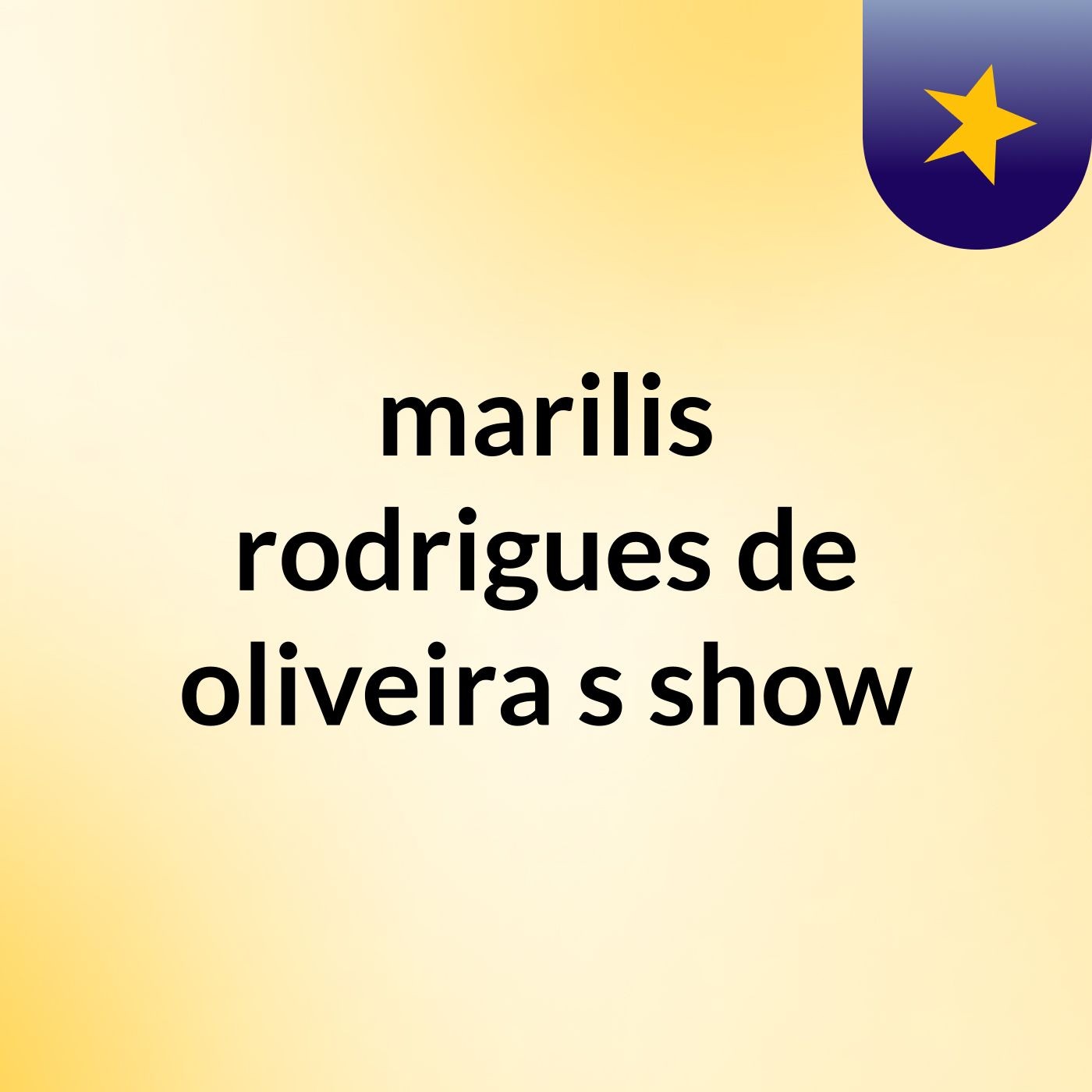 marilis rodrigues de oliveira's show