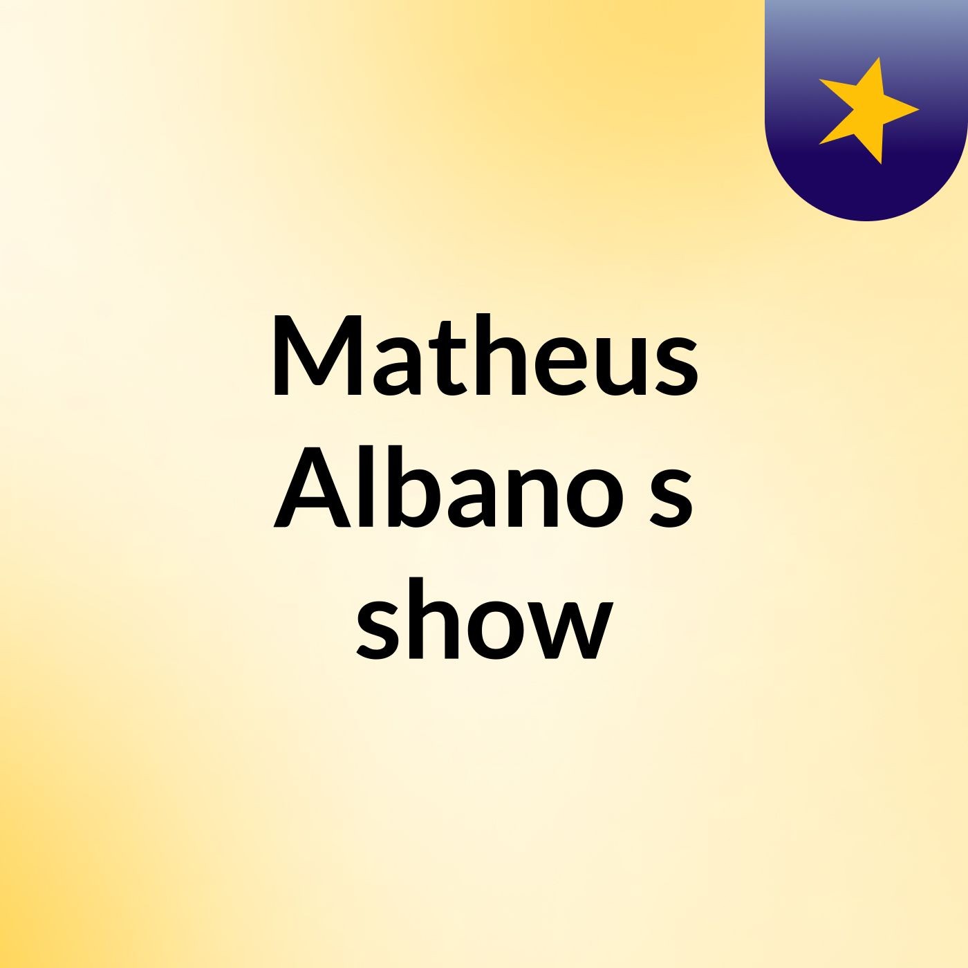 Matheus Albano's show