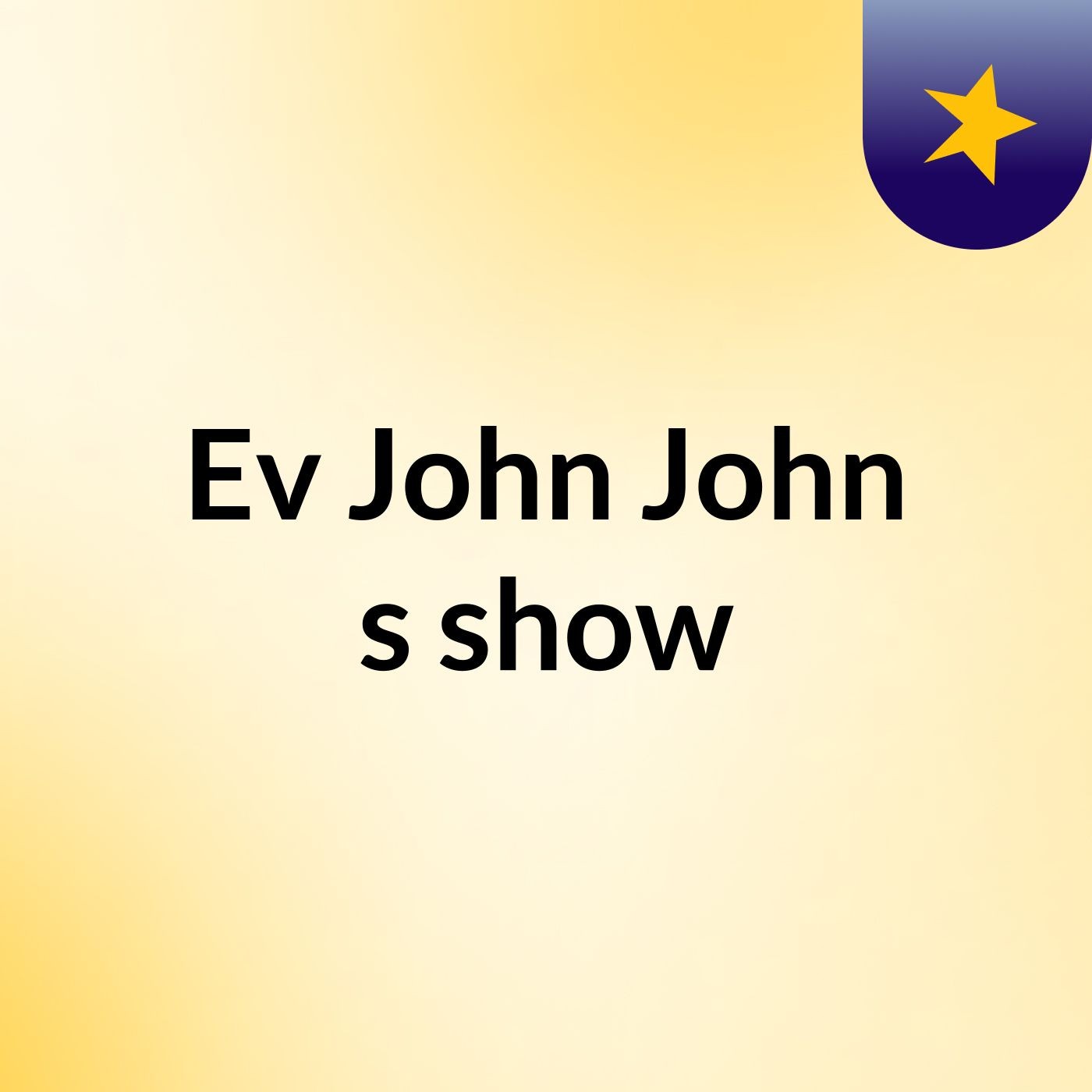 Ev John John's show
