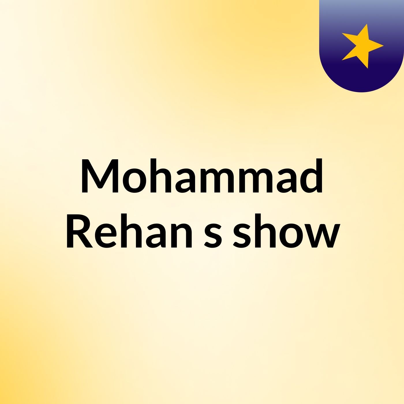 Mohammad Rehan's show