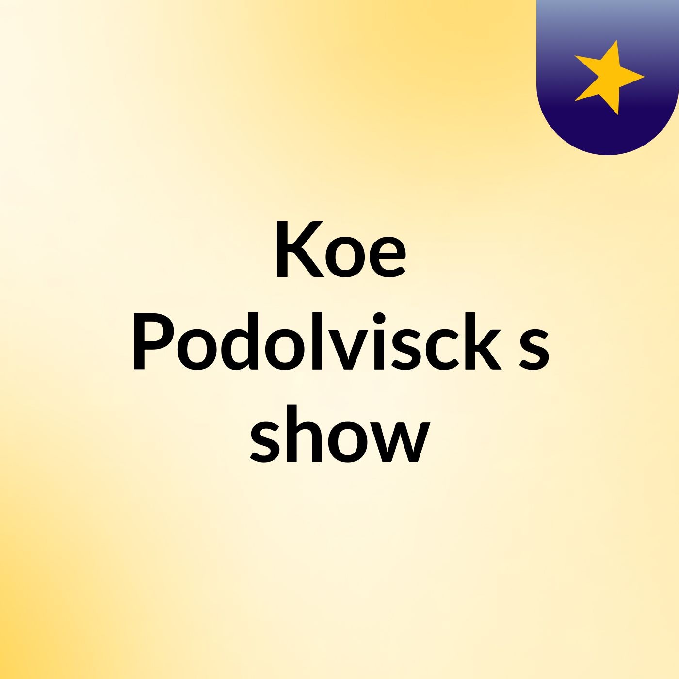 Koe Podolvisck's show