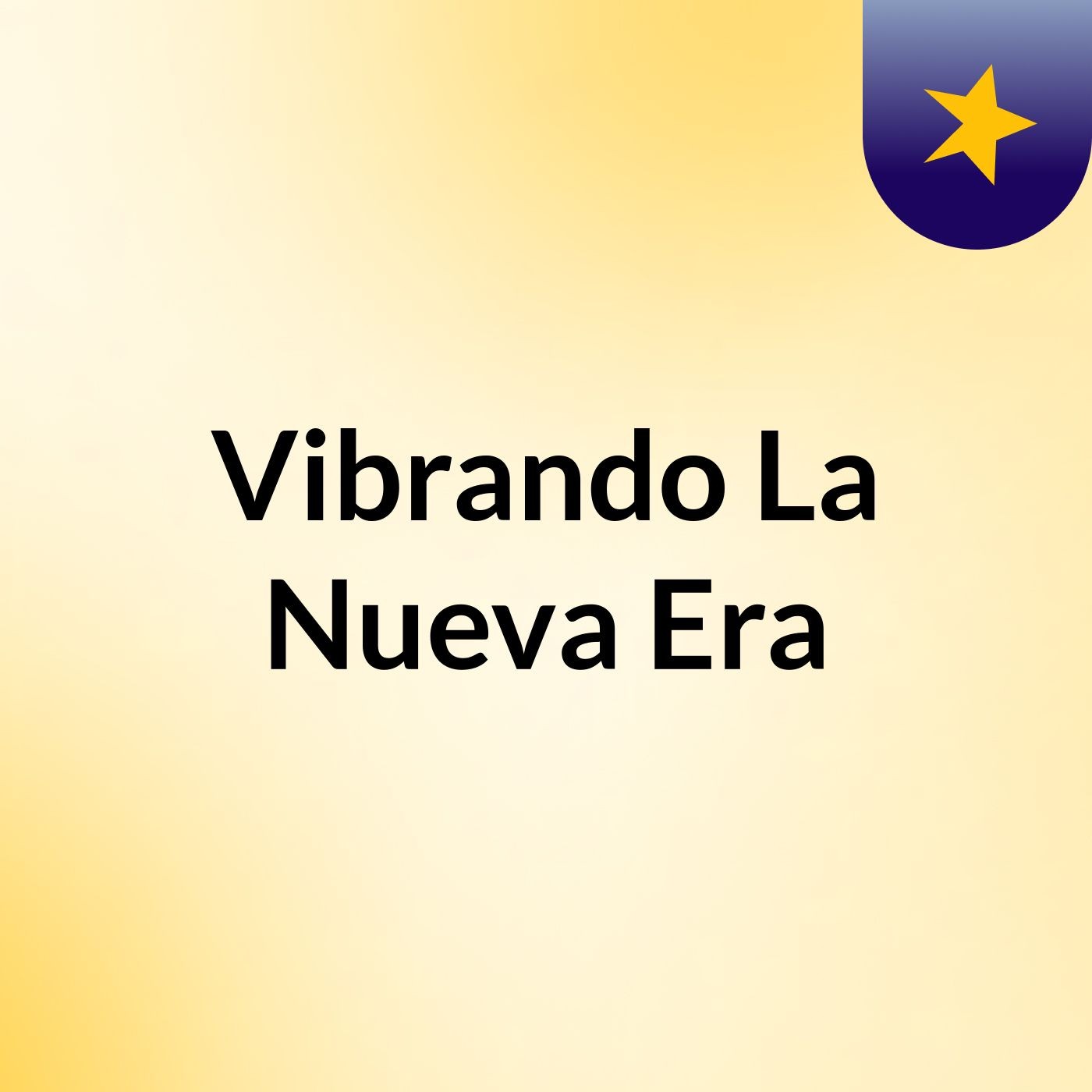 Vibrando La Nueva Era