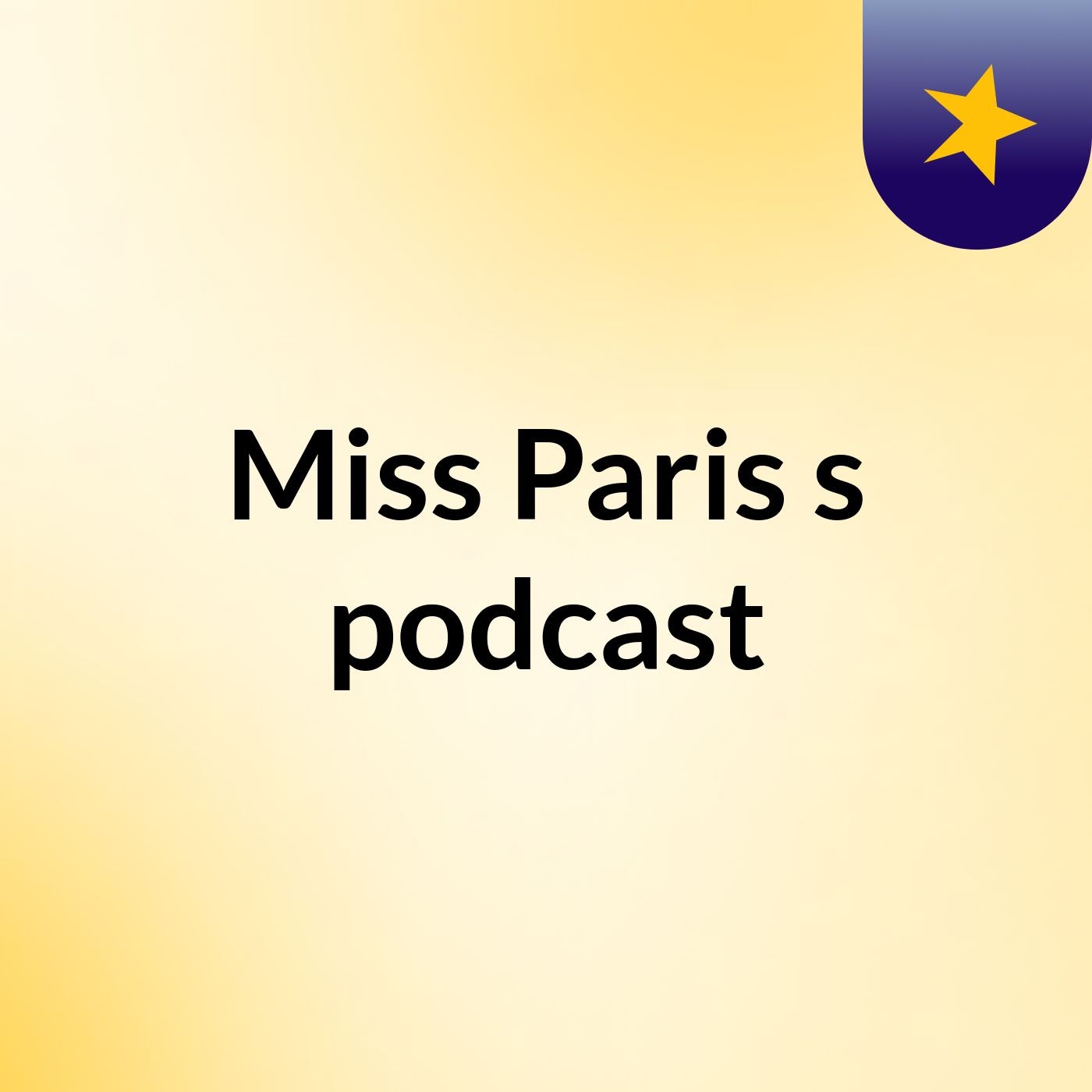 Miss Paris's podcast