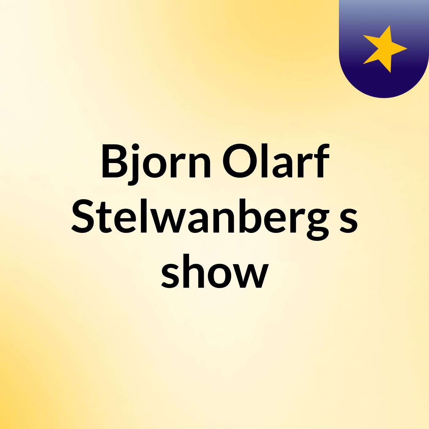 Bjorn Olarf Stelwanberg's show