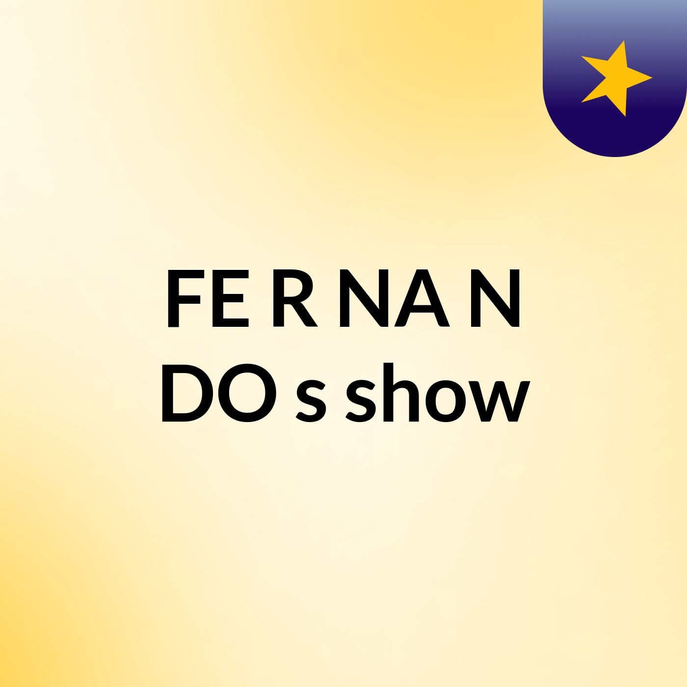 FE R NA N DO's show