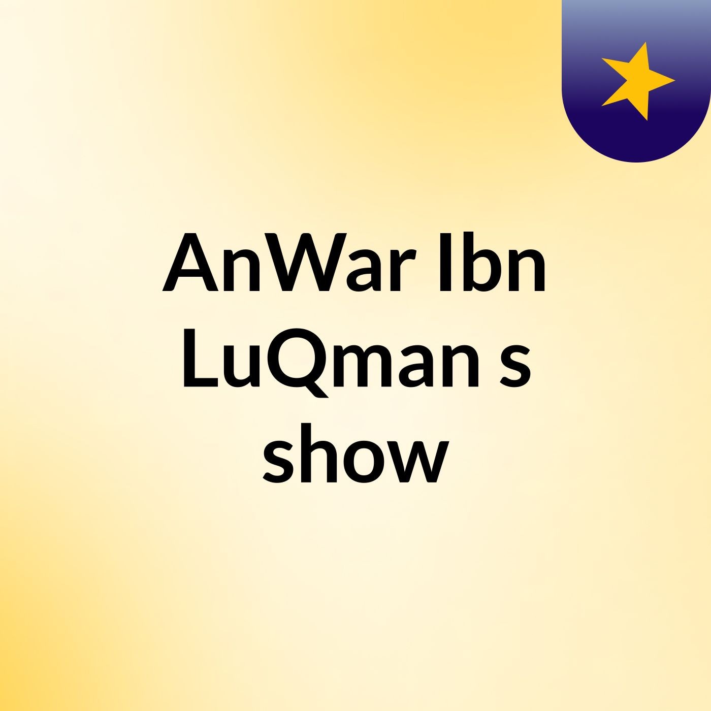 AnWar Ibn LuQman's show