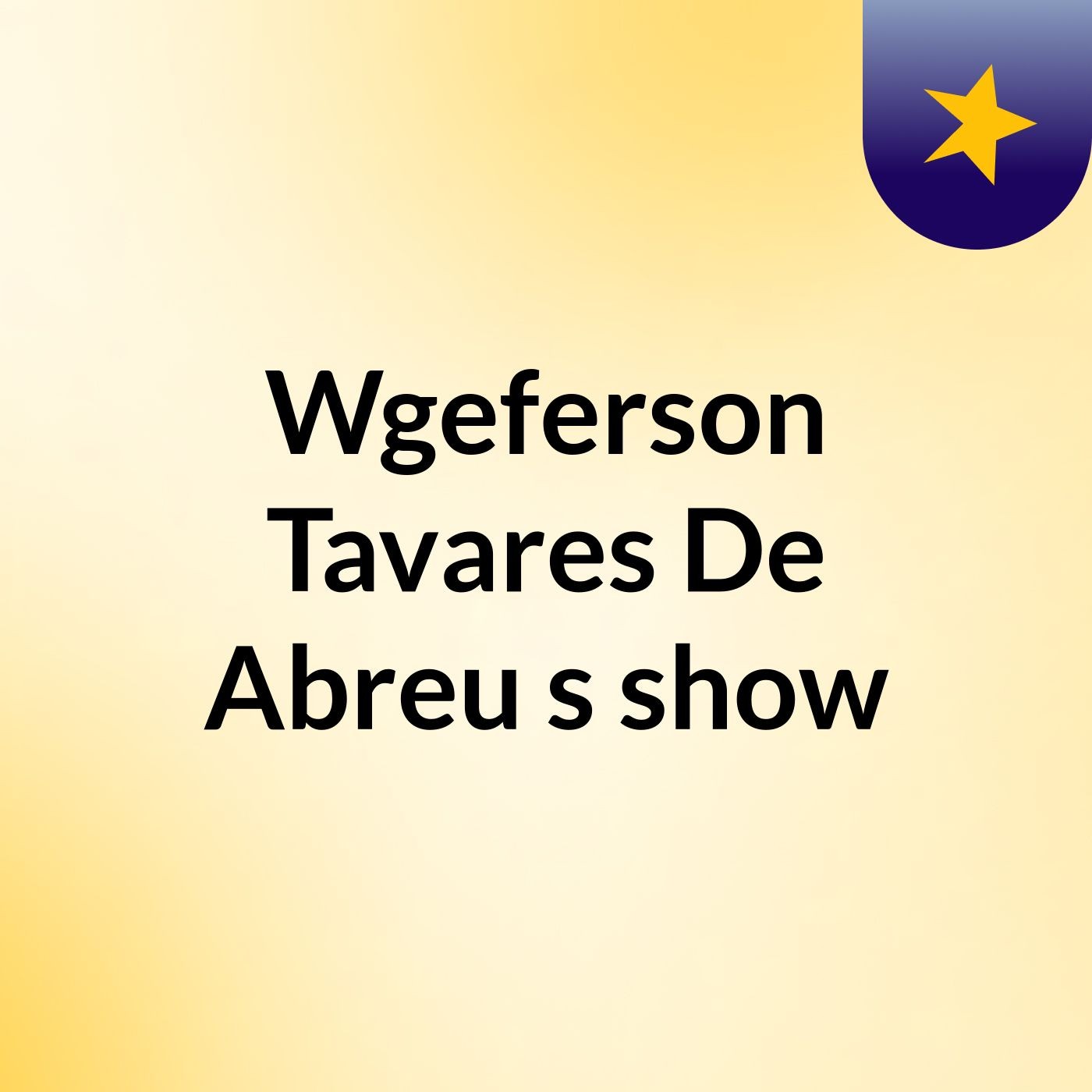 Wgeferson Tavares De Abreu's show