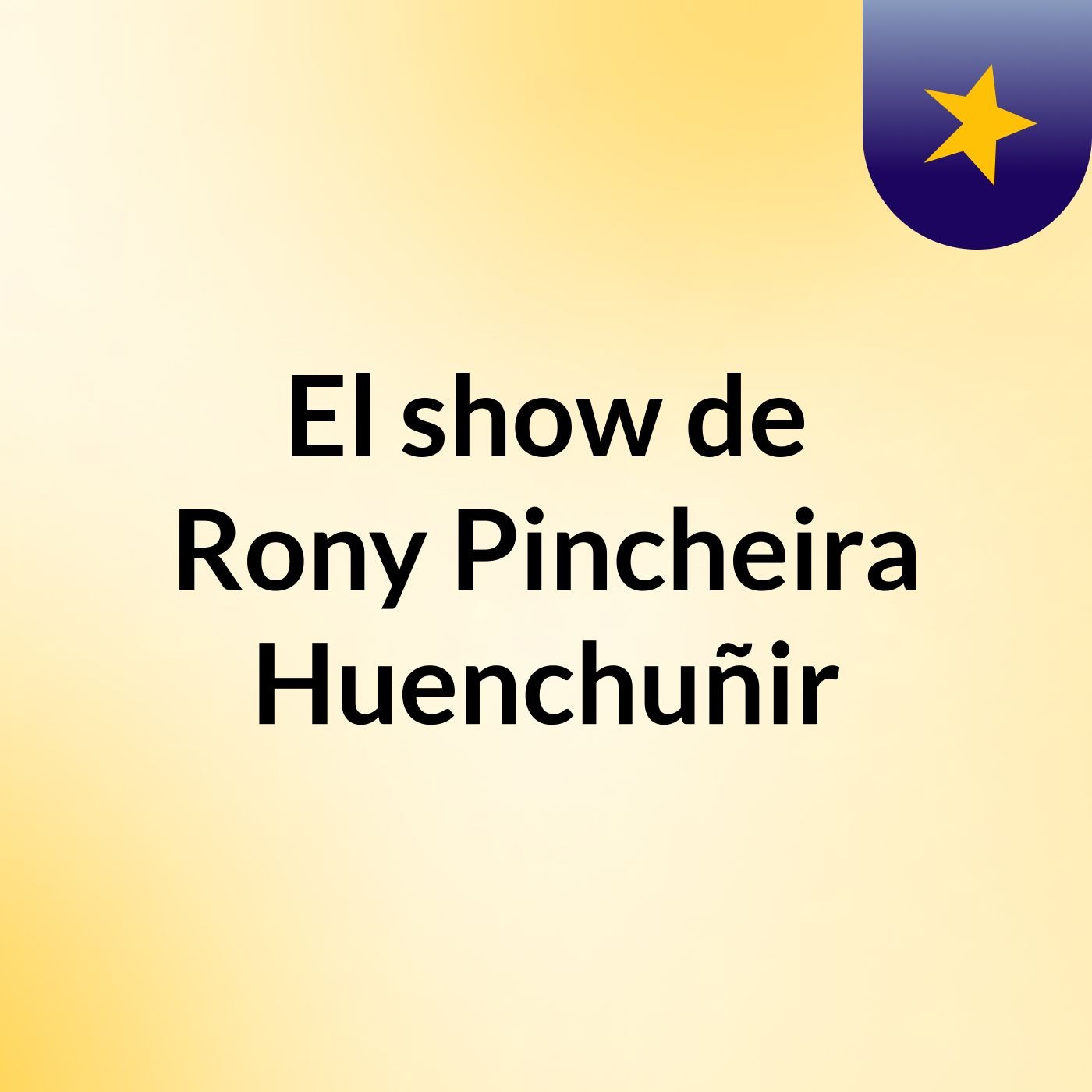El show de Rony Pincheira Huenchuñir