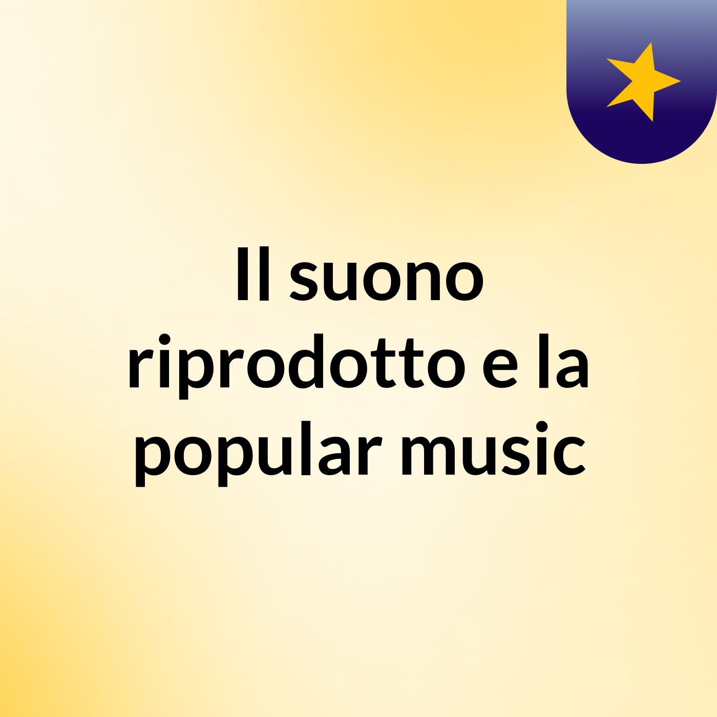 Il suono riprodotto e la popular music