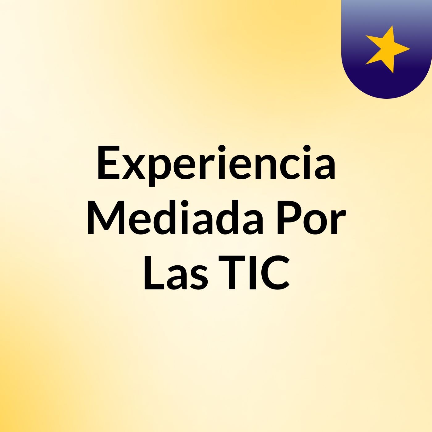 Experiencia Mediada Por Las TIC podcast artwork