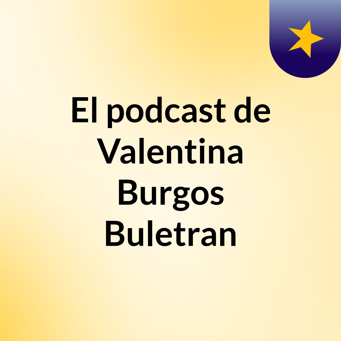 El podcast de Valentina Burgos Buletran