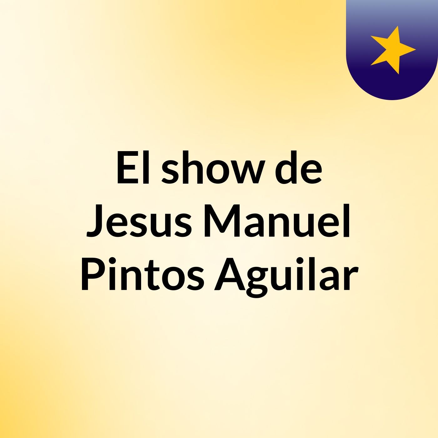 El show de Jesus Manuel Pintos Aguilar